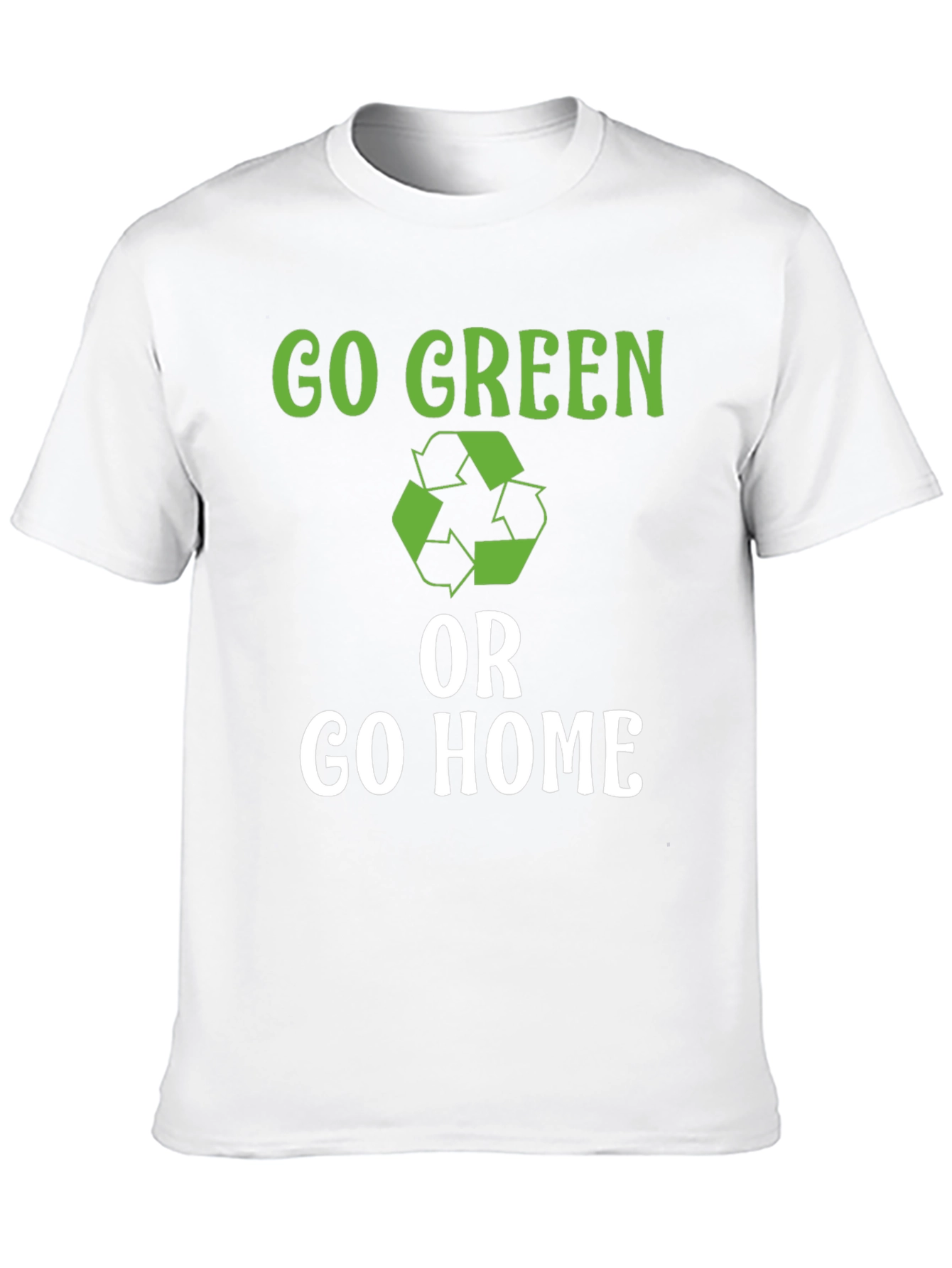 Go Green or Go Home T-Shirt