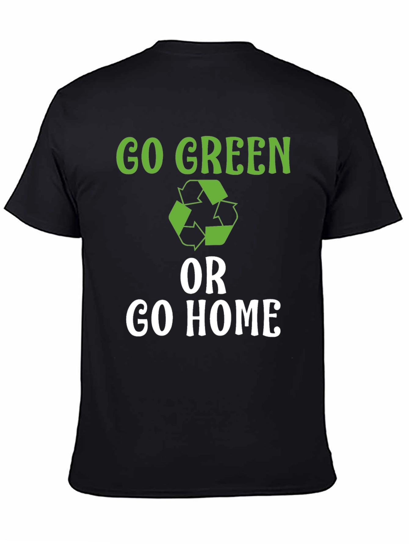 Go Green or Go Home T-Shirt