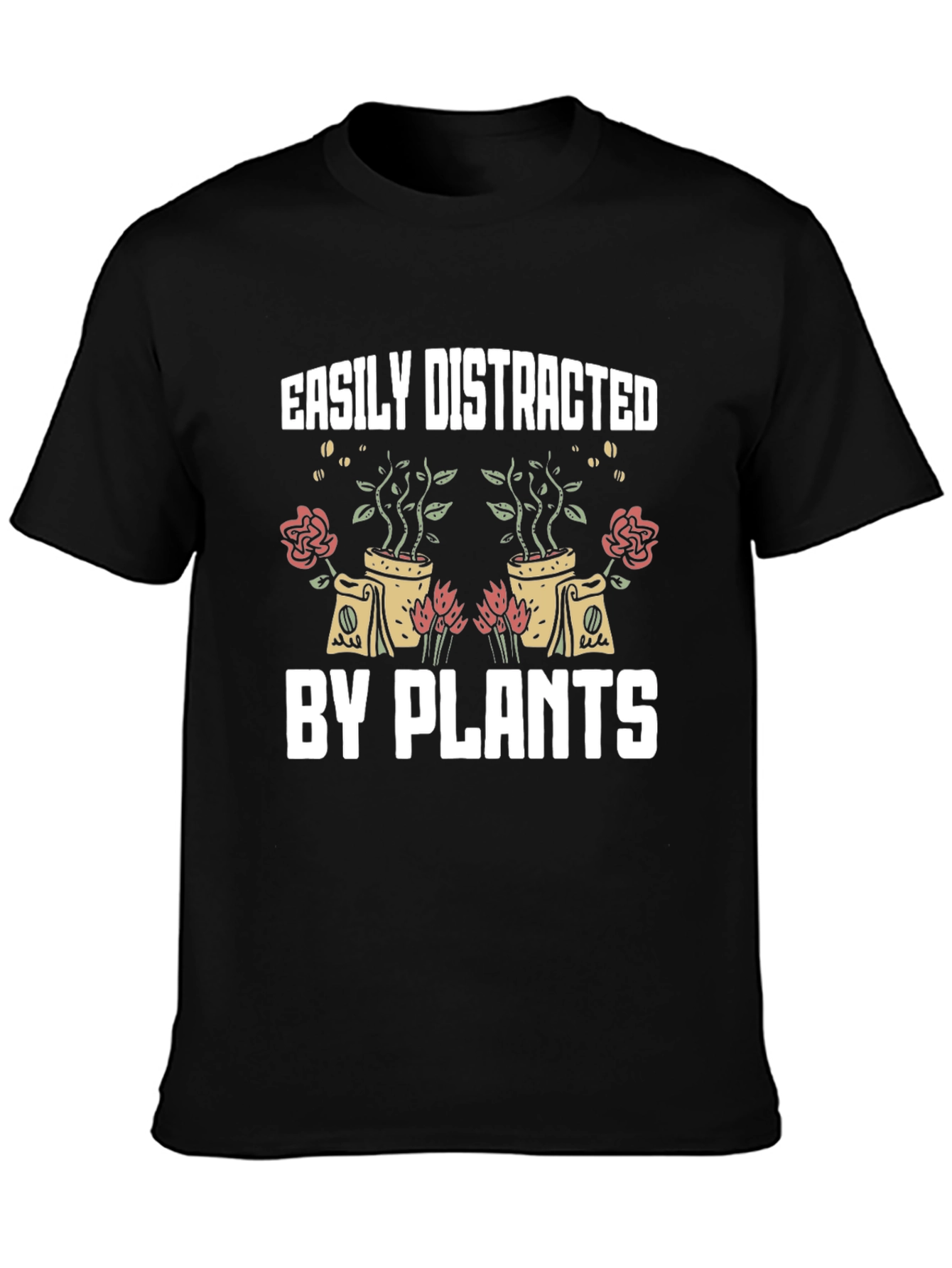 Easily Distracted by Plants Graphic T-Shirt