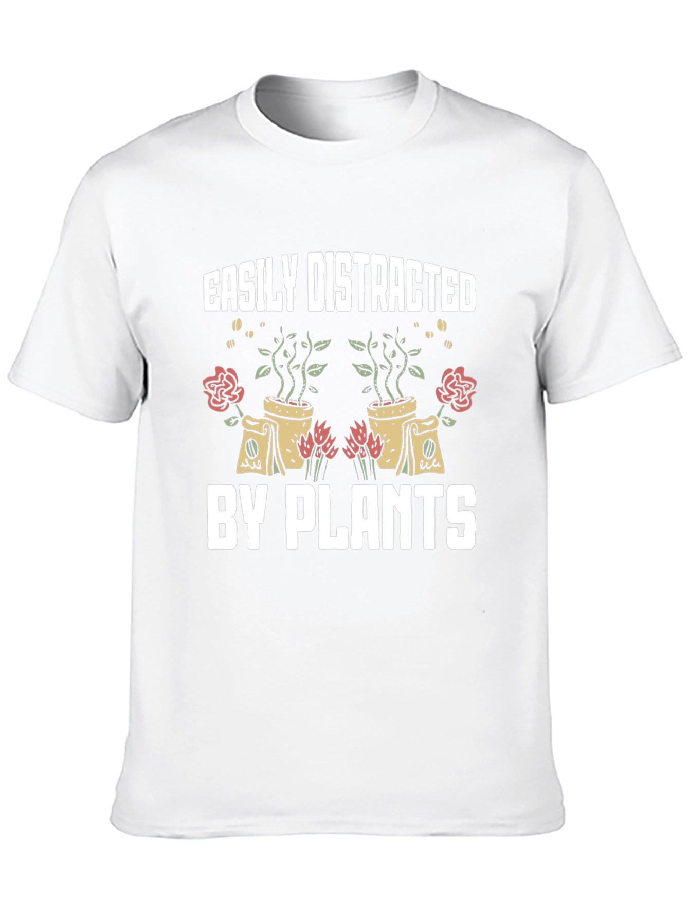 Easily Distracted by Plants Graphic T-Shirt