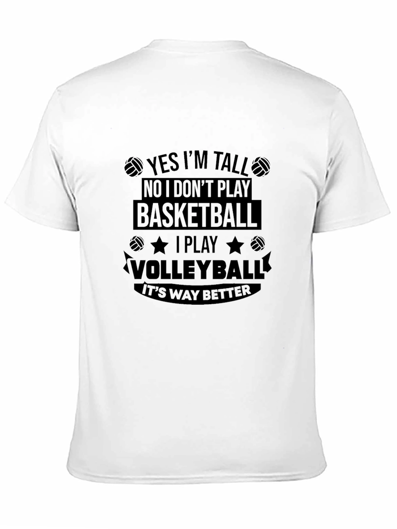 Volleyball Player T-Shirt: Yes Im Tall I Play Volleyball