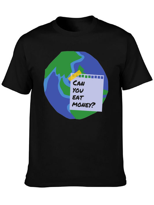 Can You Eat Money? Funny T-Shirt