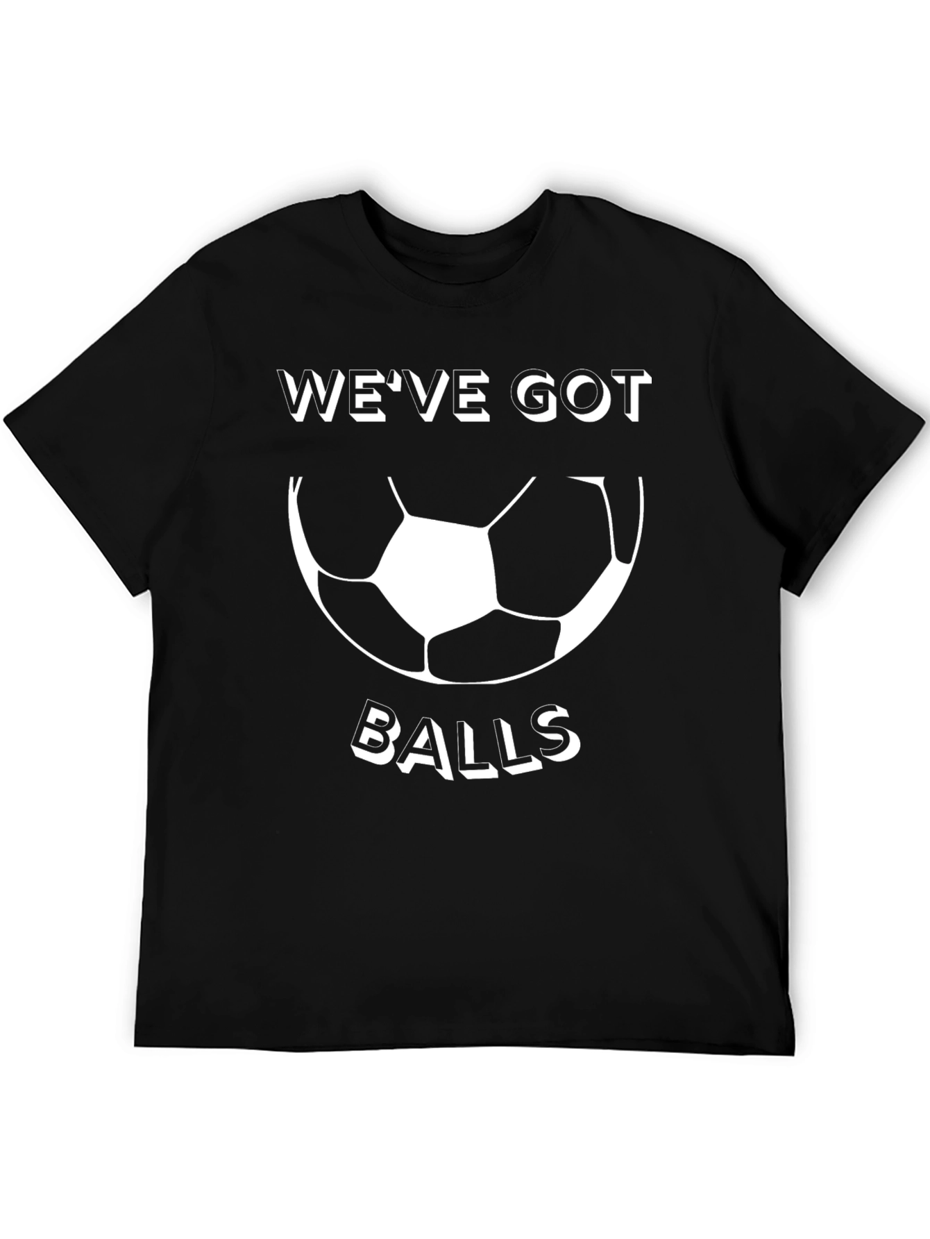 Funny Soccer T-Shirt: Weve Got Balls Graphic Tee