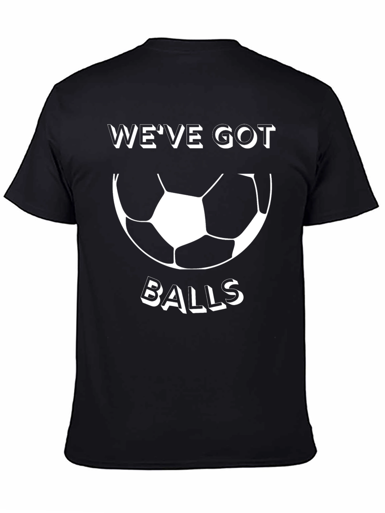 Funny Soccer T-Shirt: Weve Got Balls Graphic Tee