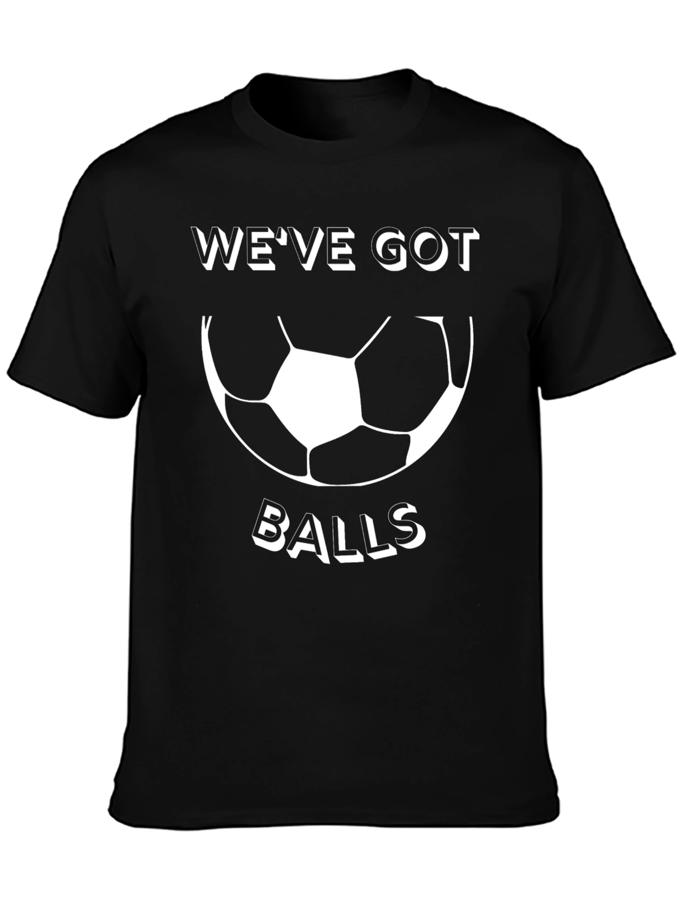 Funny Soccer T-Shirt: Weve Got Balls Graphic Tee