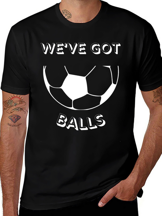 Funny Soccer T-Shirt: Weve Got Balls Graphic Tee