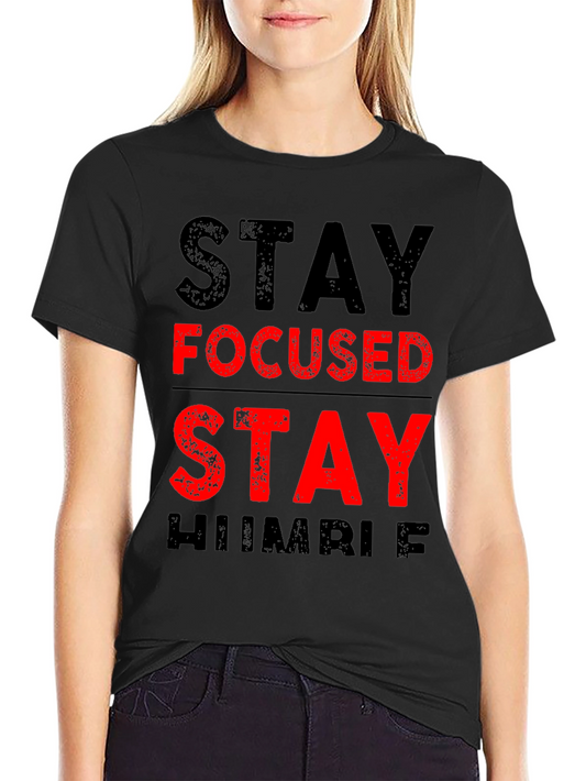 Stay Focused Stay Humble T-Shirt Black