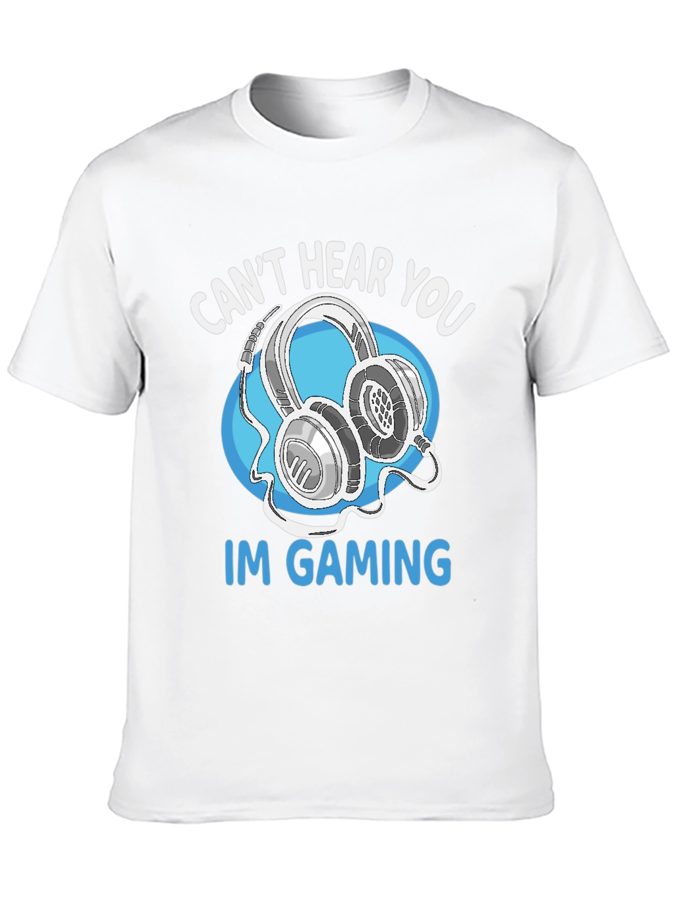 Gamer T-Shirt - Cant Hear You Im Gaming