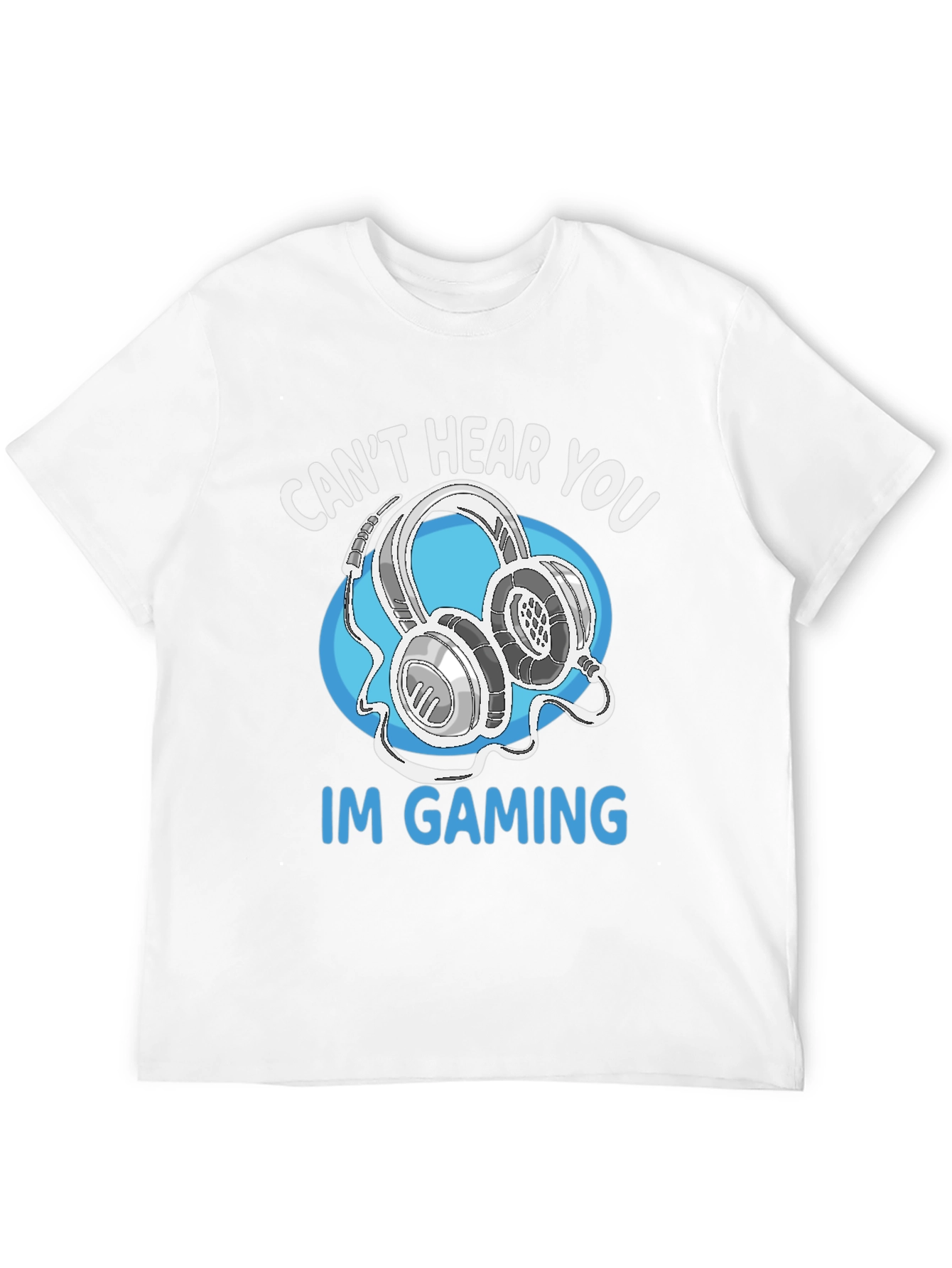 Gamer T-Shirt - Cant Hear You Im Gaming