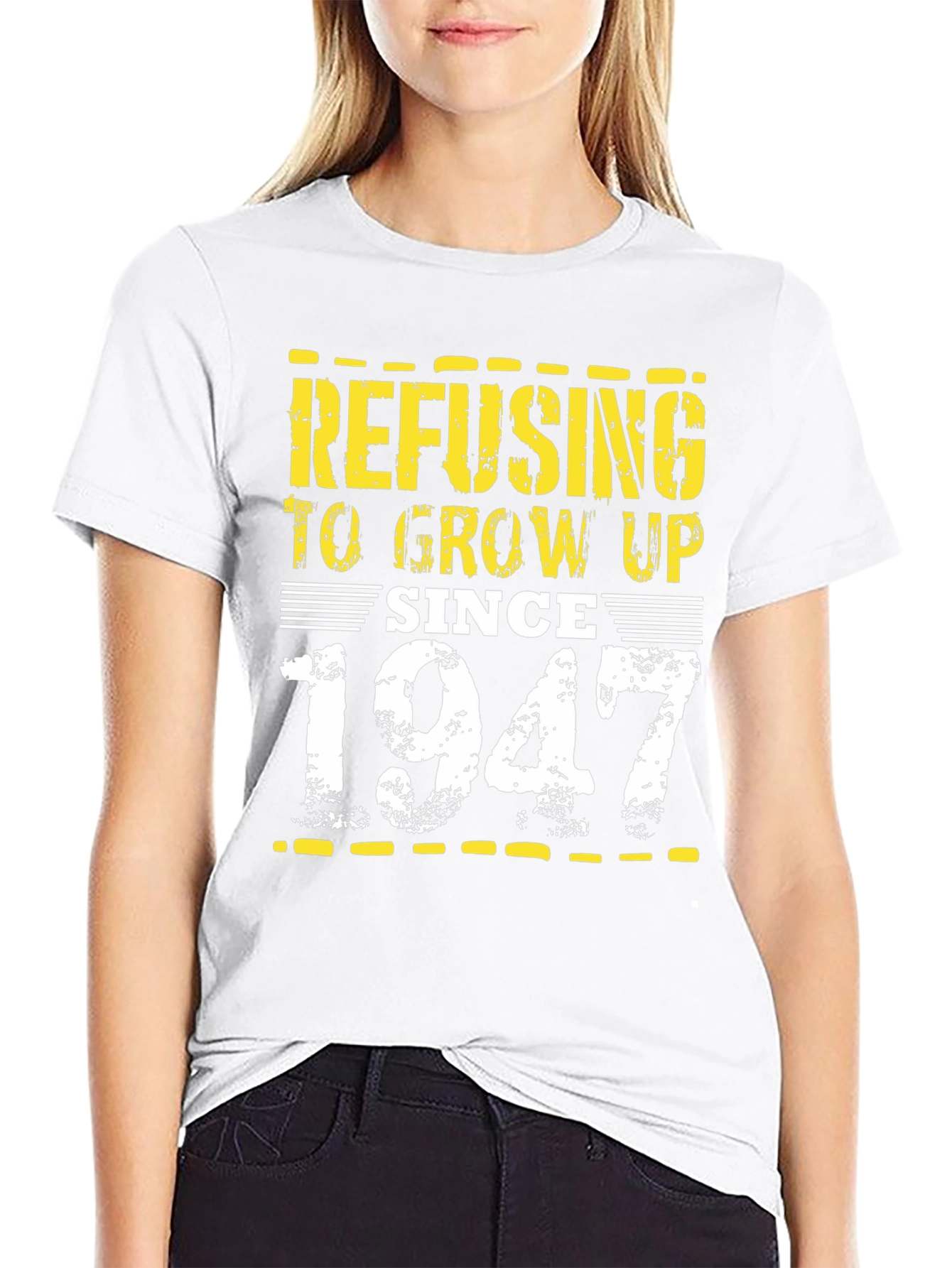 Refusing to Grow Up Since 1947 T-Shirt