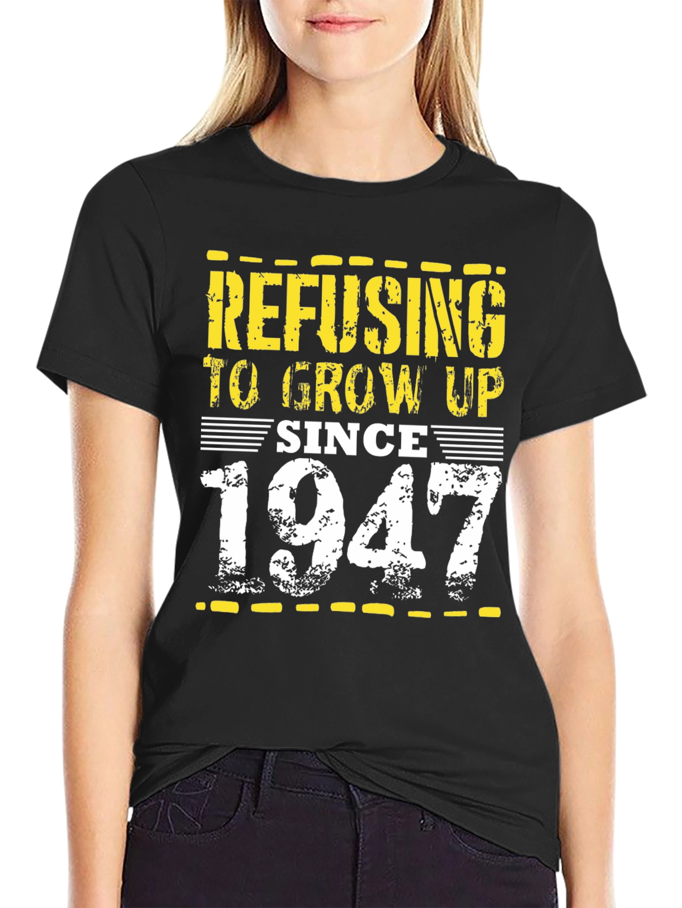 Refusing to Grow Up Since 1947 T-Shirt