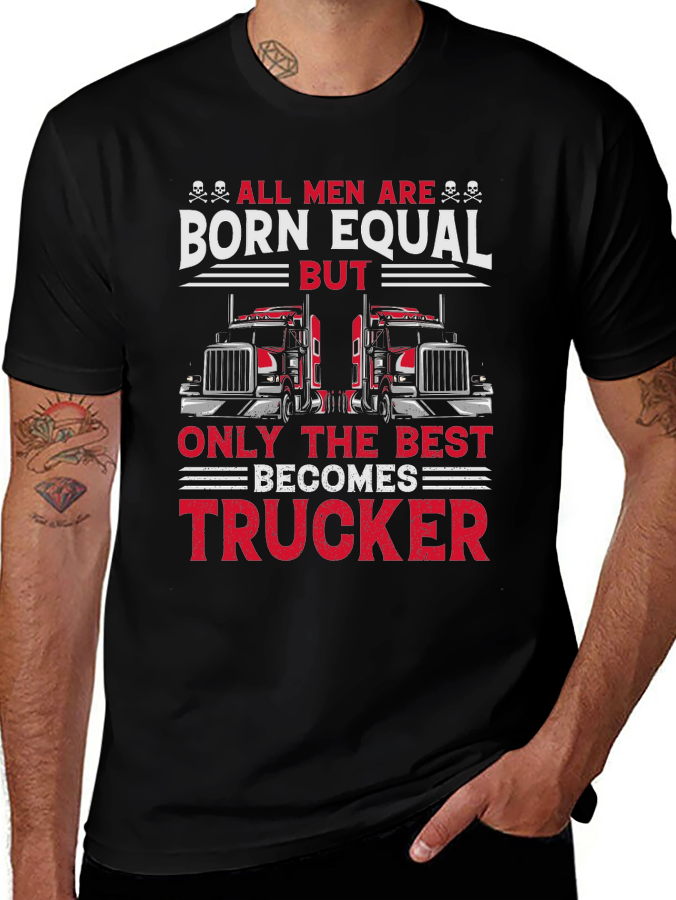 Trucker T-Shirt - All Men Are Born Equal