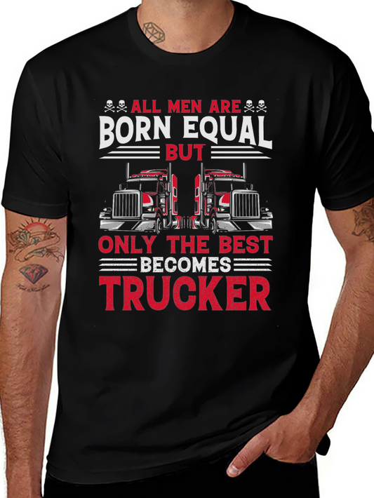 Trucker T-Shirt - All Men Are Born Equal