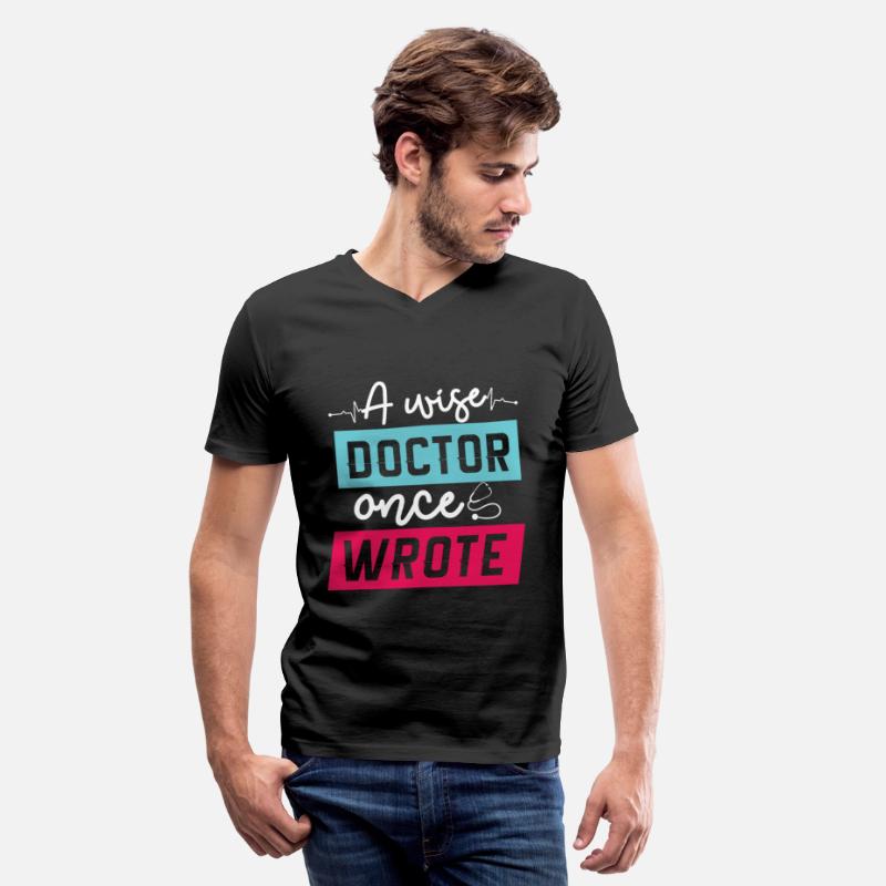 A Wise Doctor Once Wrote Physician Medical Doctor