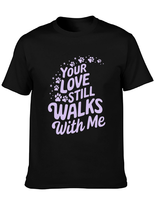 Your Love Still Walks With Me T-Shirt