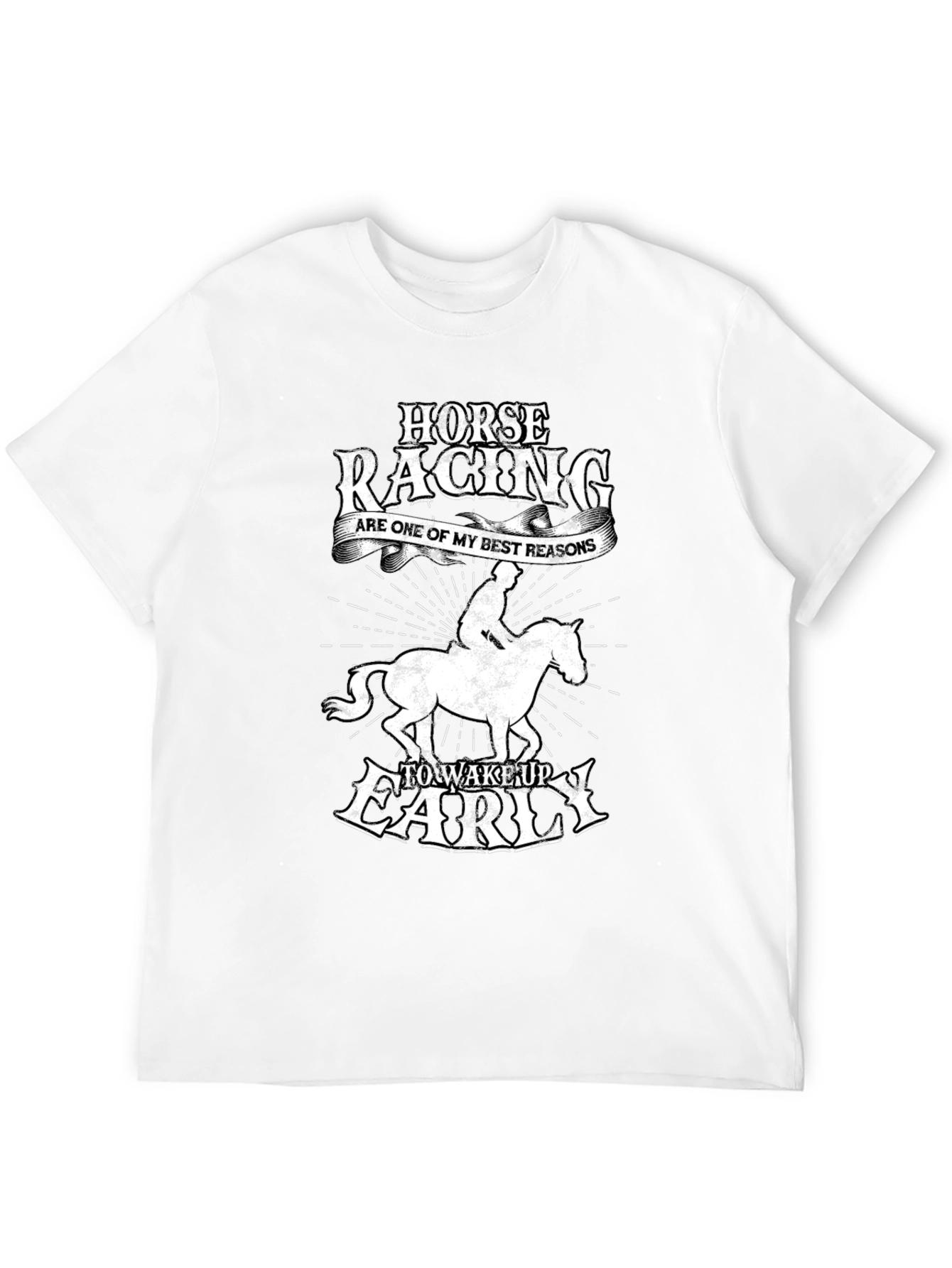 Horse Racing Wake Up Early Graphic T-Shirt