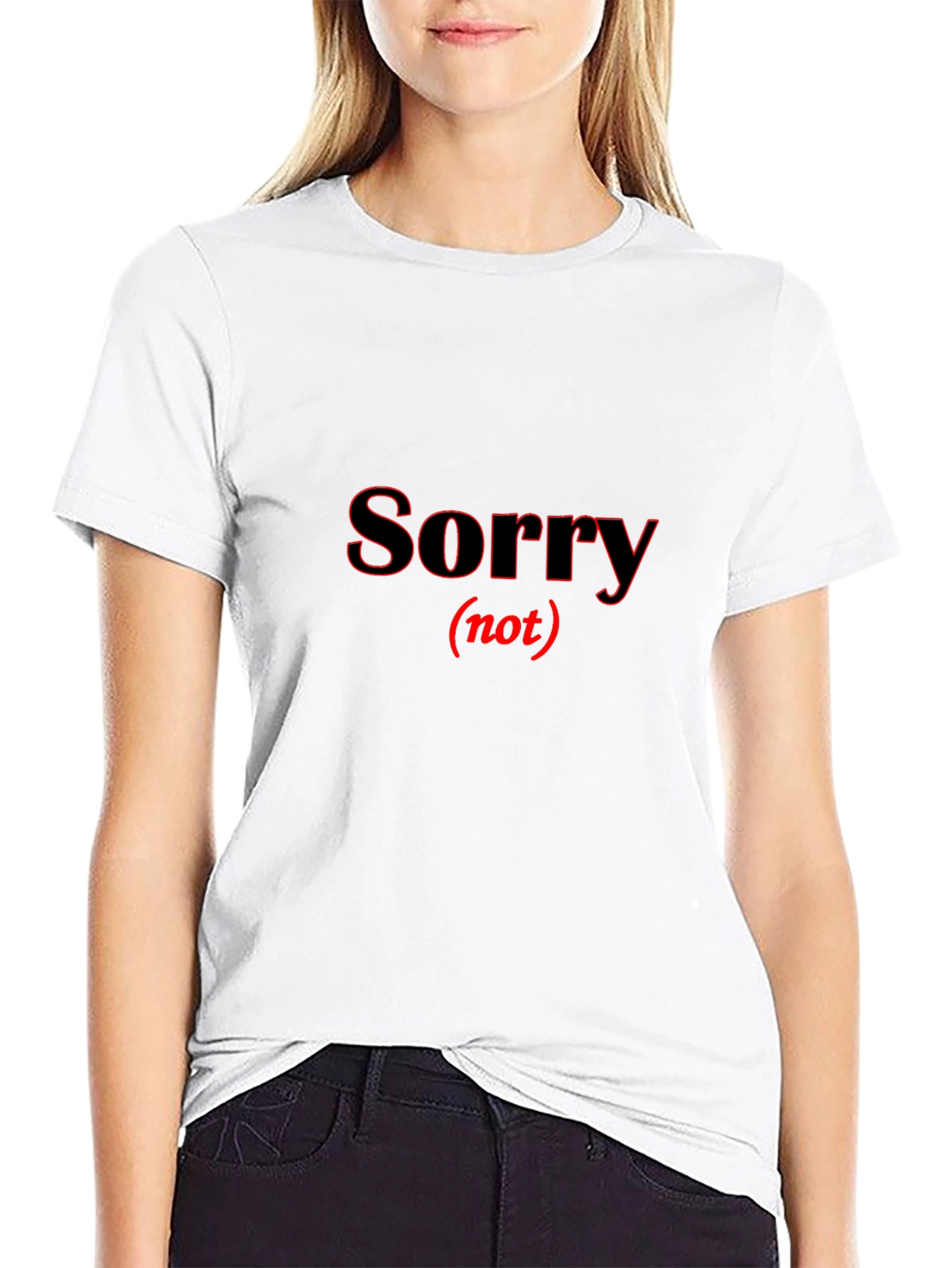Sorry Not Sorry Black T-Shirt