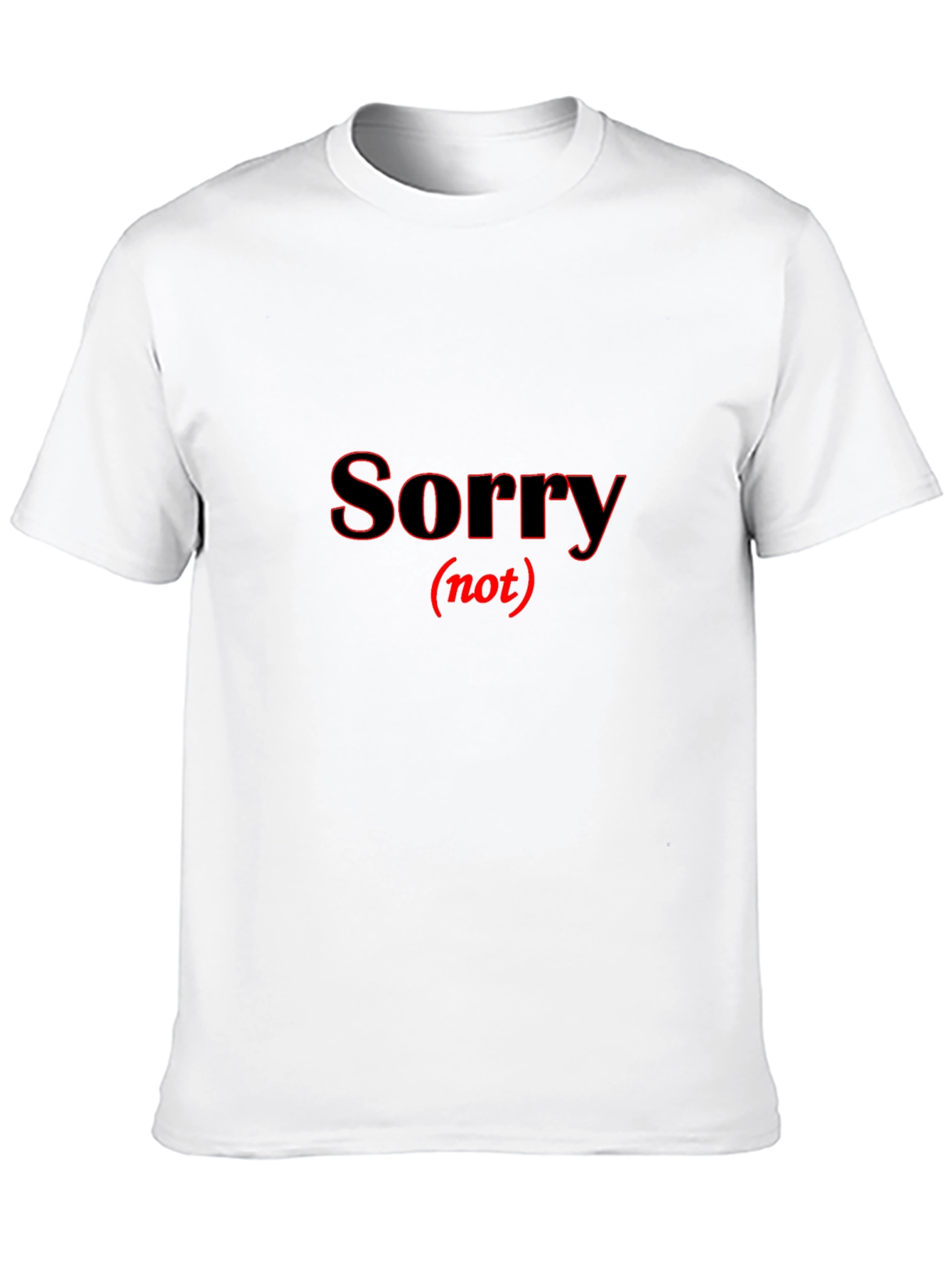 Sorry Not Sorry Black T-Shirt
