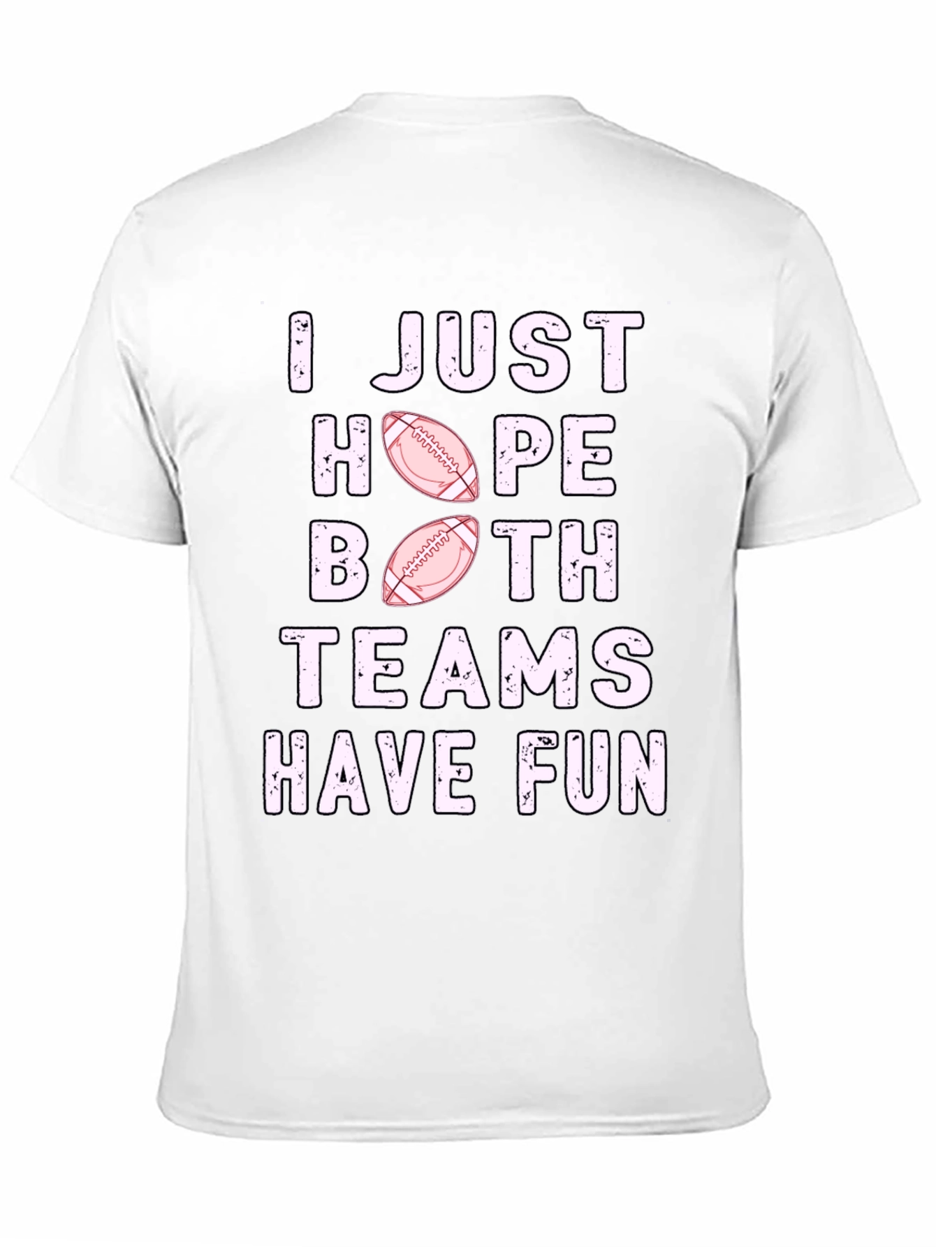 I Just Hope Both Teams Have Fun Football T-Shirt
