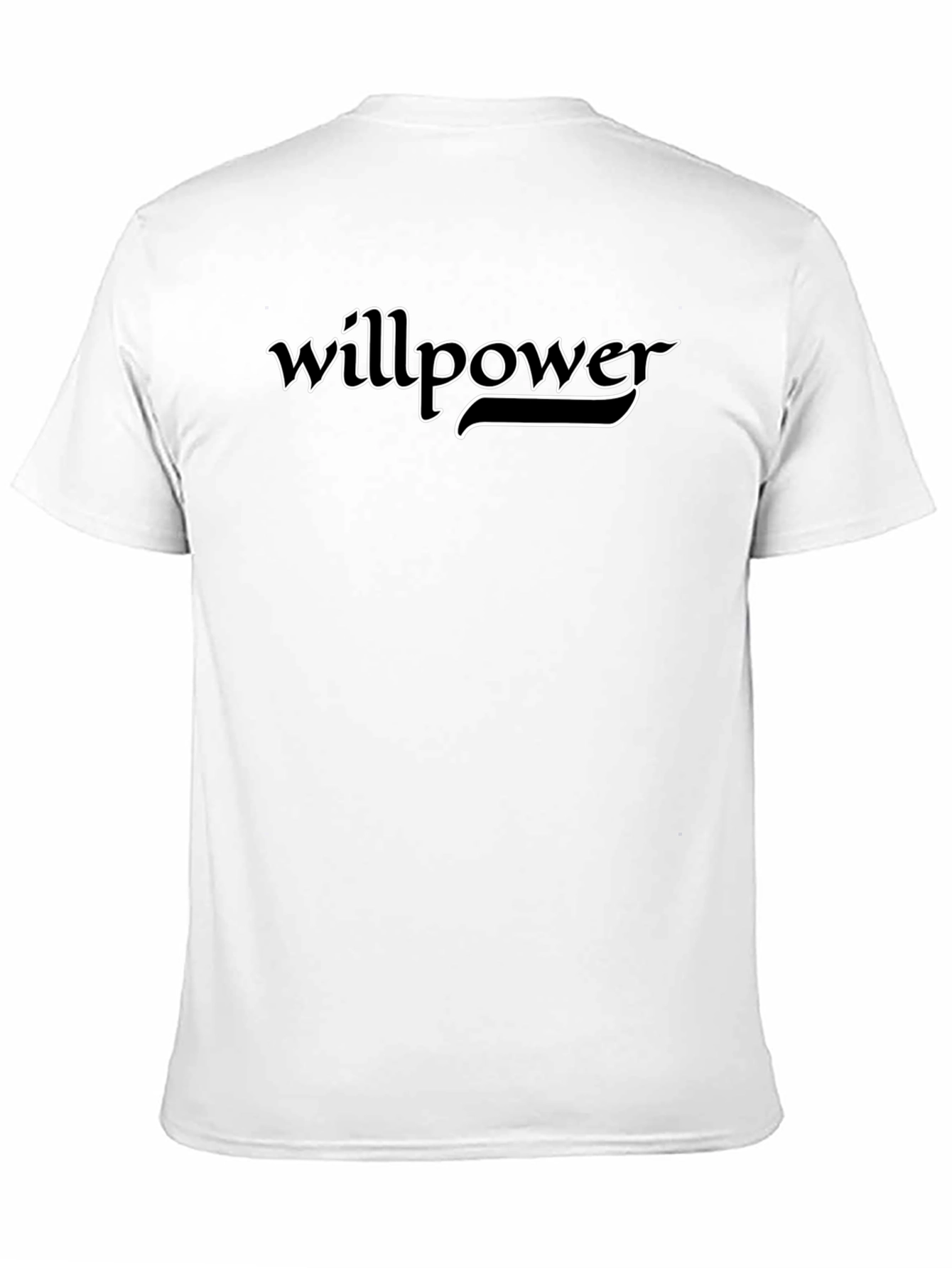 Willpower T-Shirt: Motivational Graphic Tee Black