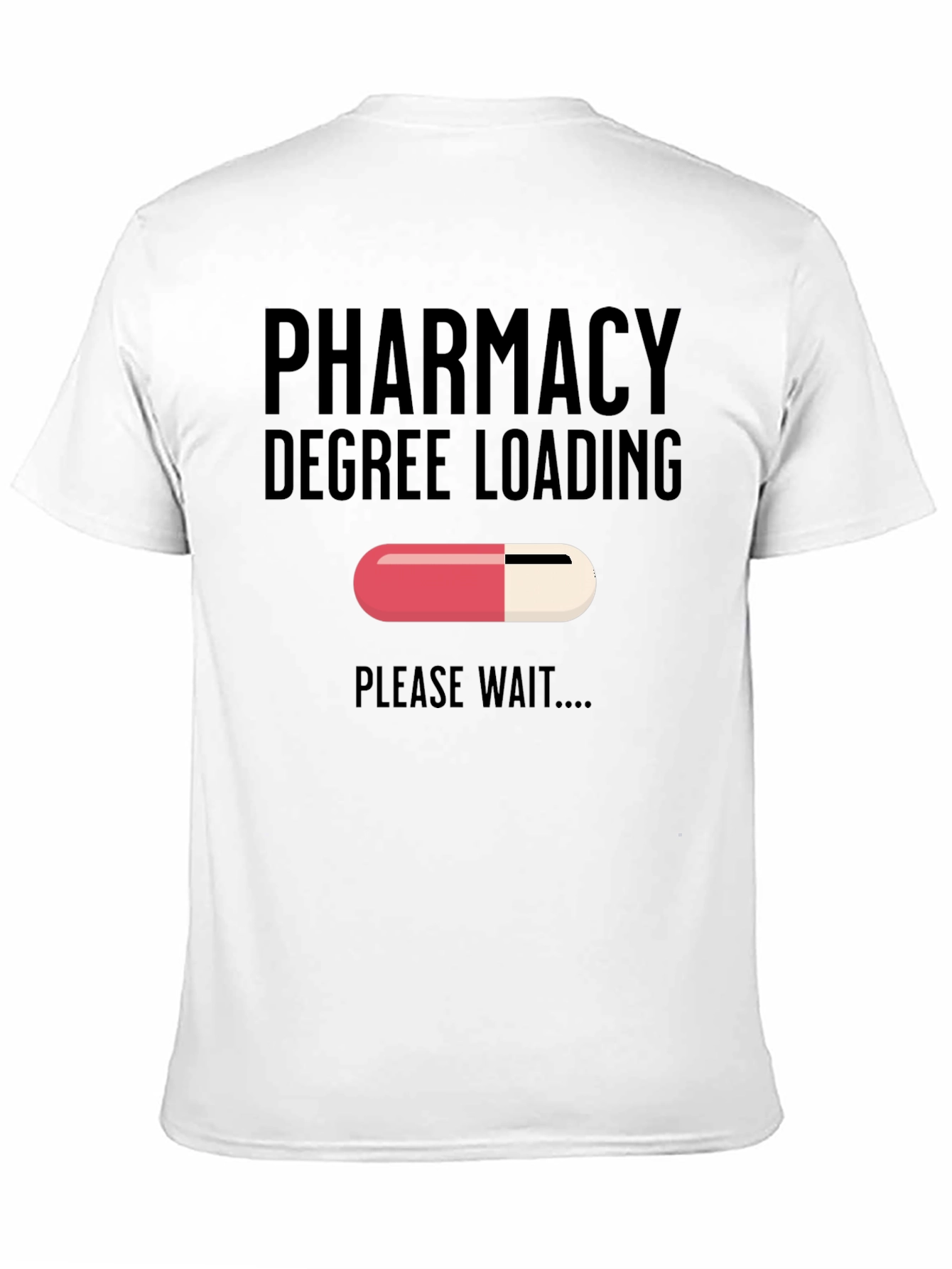 Pharmacy Degree Loading T-Shirt - Funny Future Pharmacist Tee