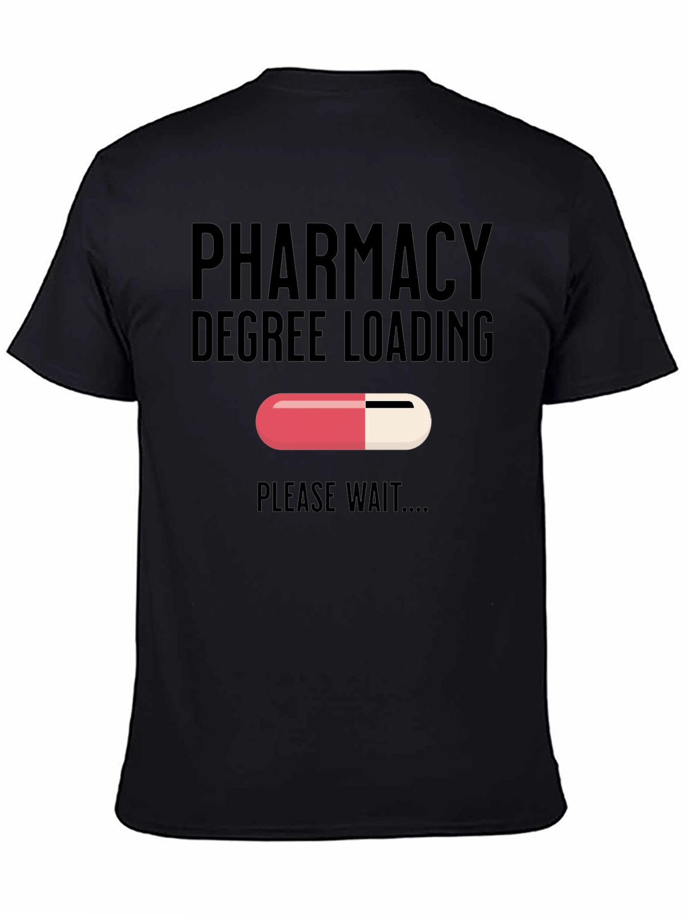 Pharmacy Degree Loading T-Shirt - Funny Future Pharmacist Tee