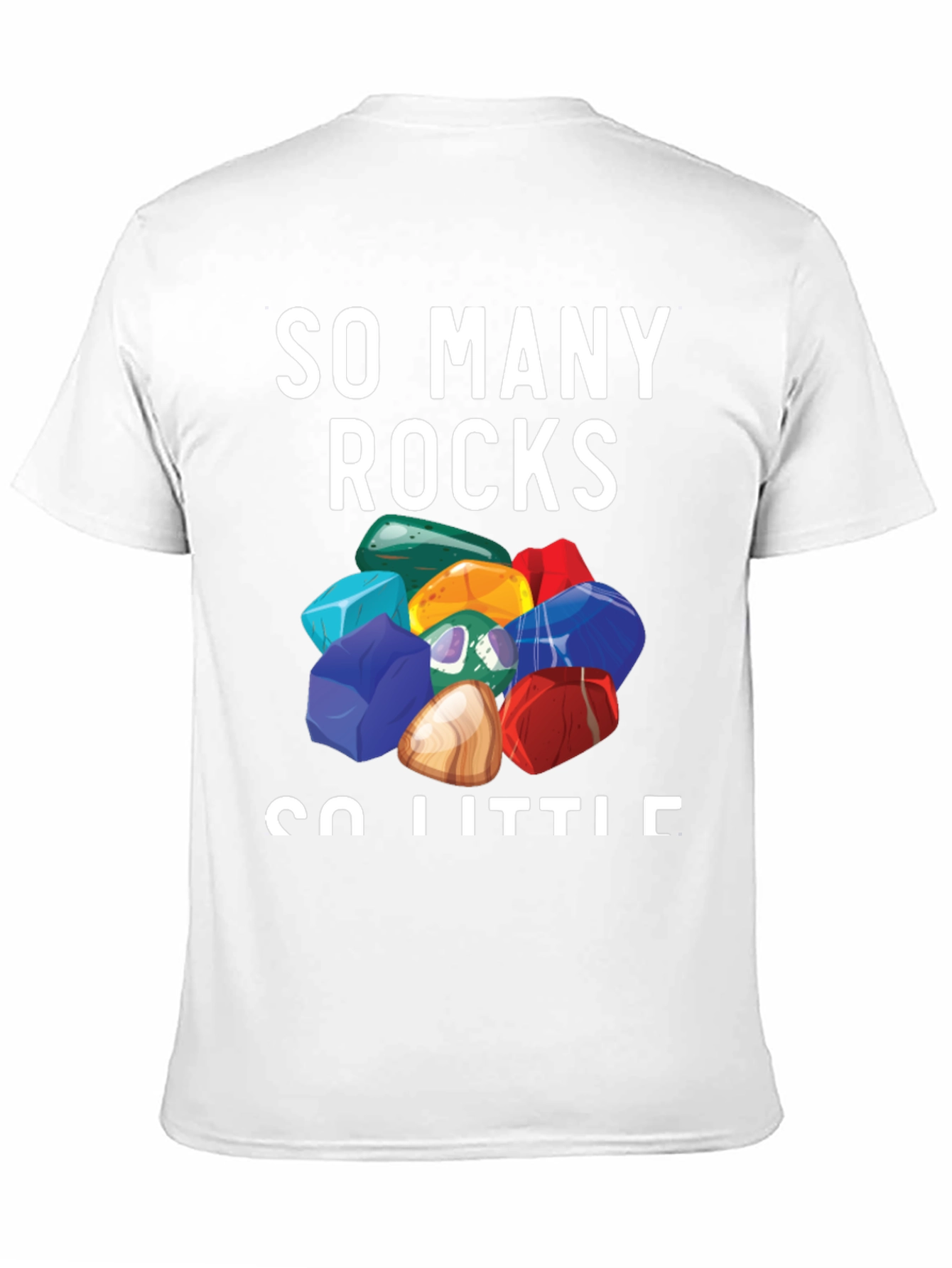 So Many Rocks T-Shirt