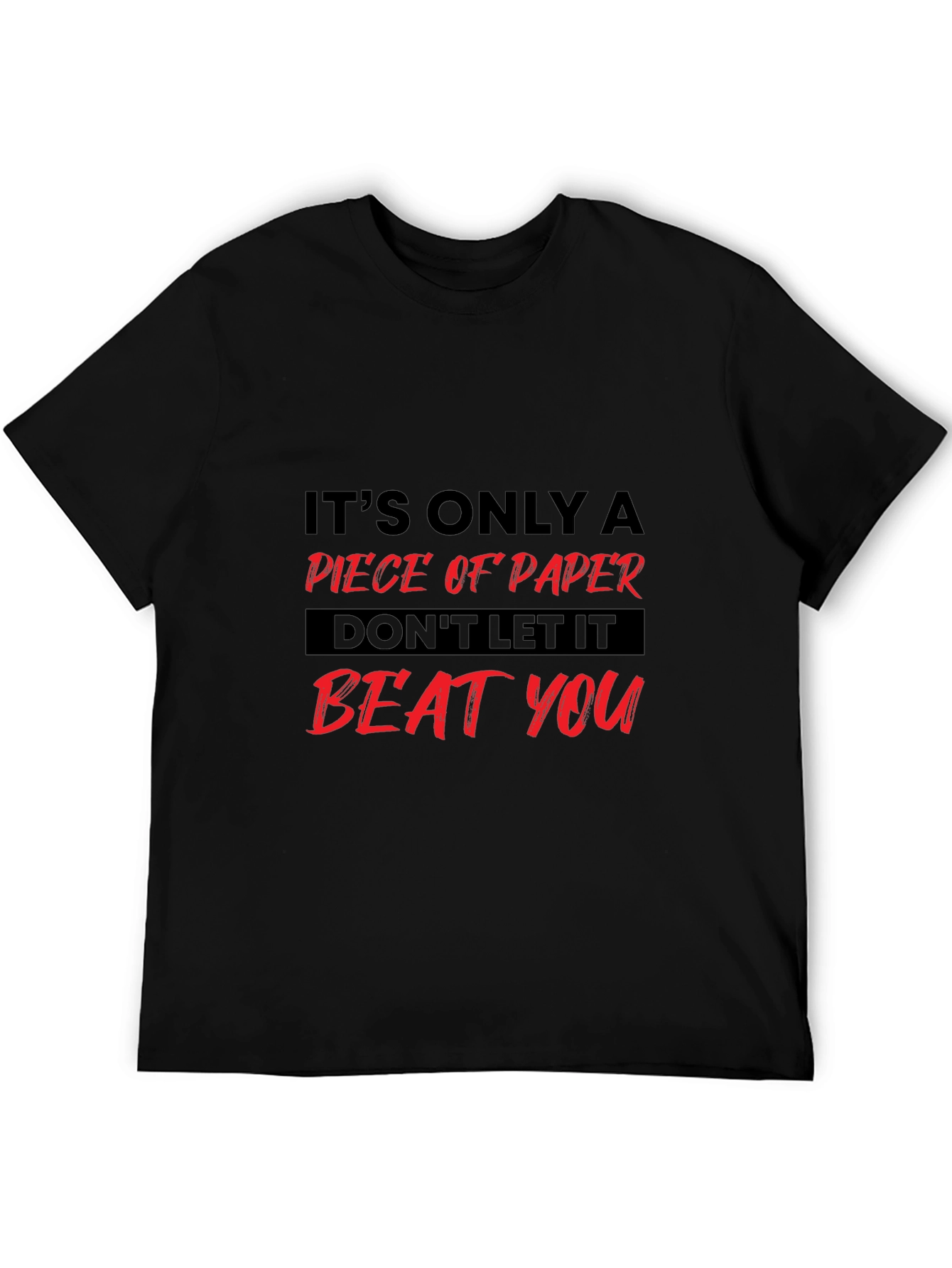 Motivational Graphic Tee: Its Only Paper