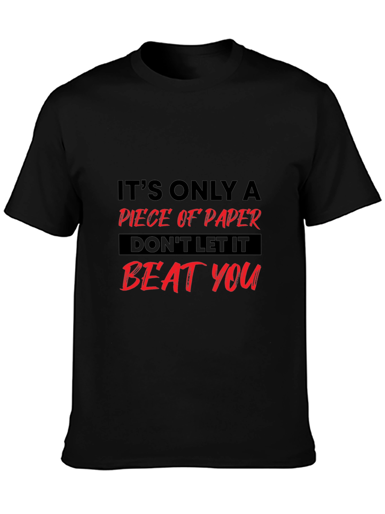 Motivational Graphic Tee: Its Only Paper