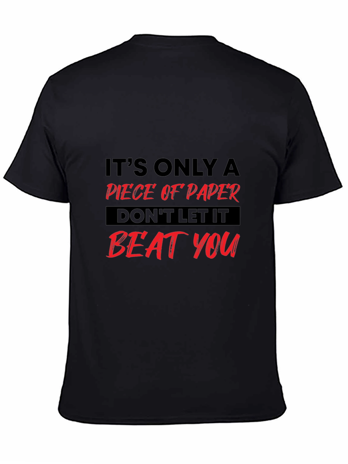 Motivational Graphic Tee: Its Only Paper
