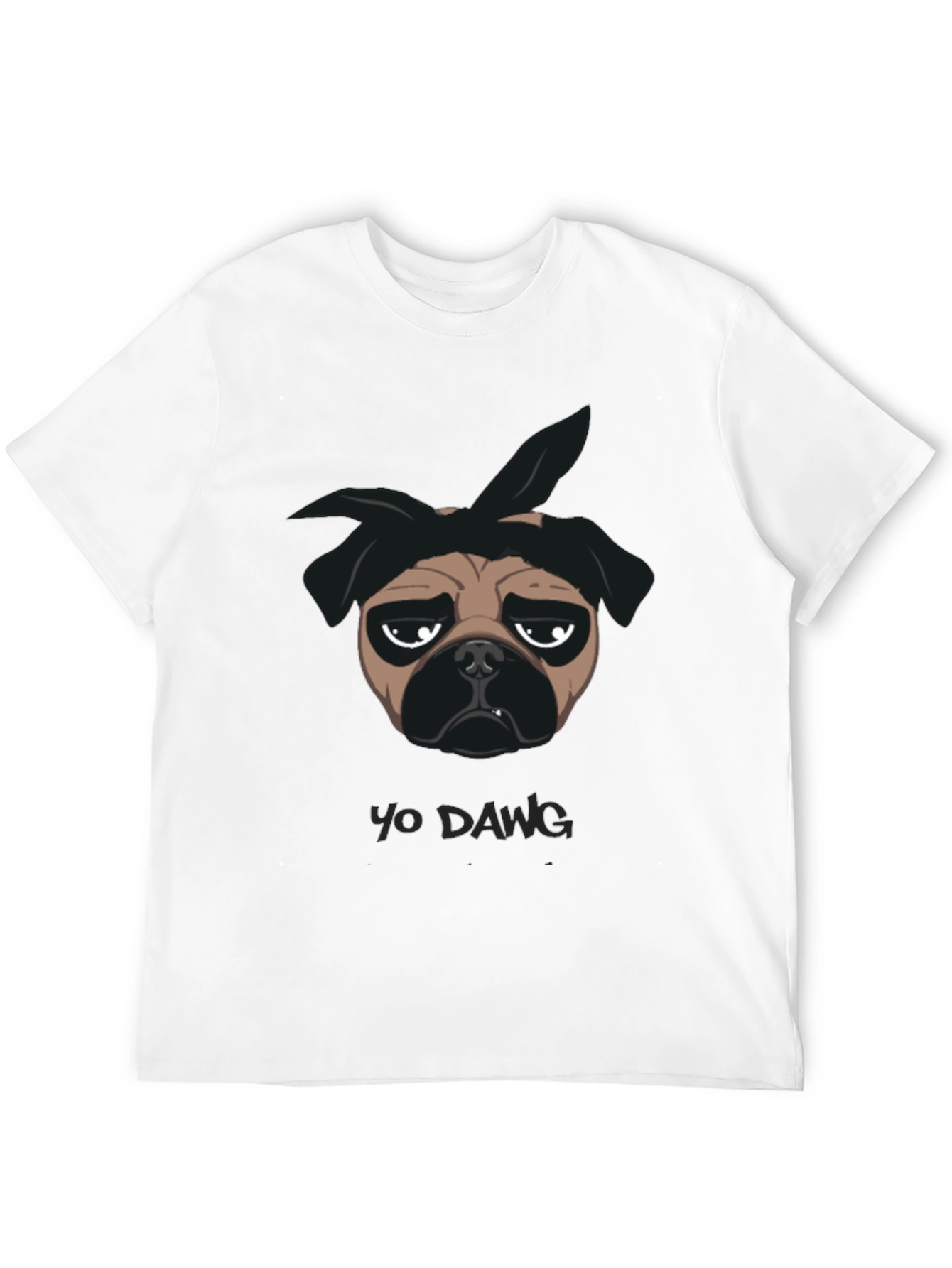 Yo Dawg Pug T-Shirt