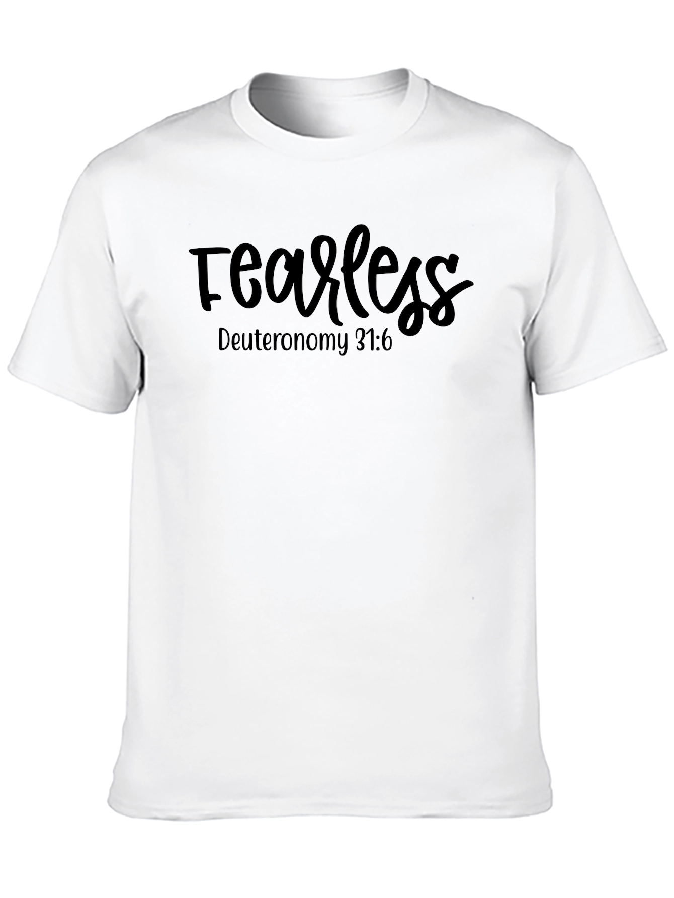Fearless Deuteronomy 31:6 Black T-Shirt
