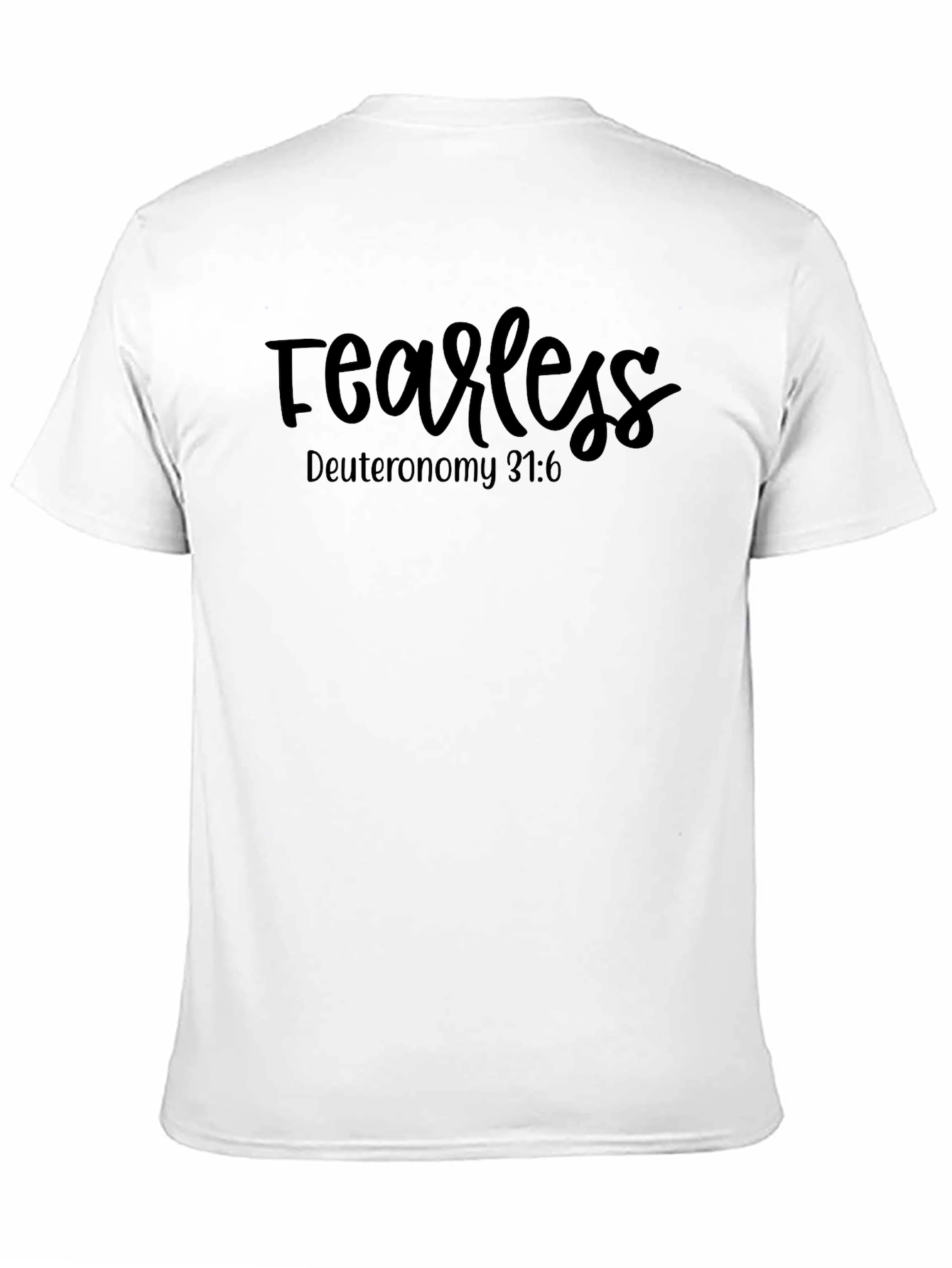 Fearless Deuteronomy 31:6 Black T-Shirt