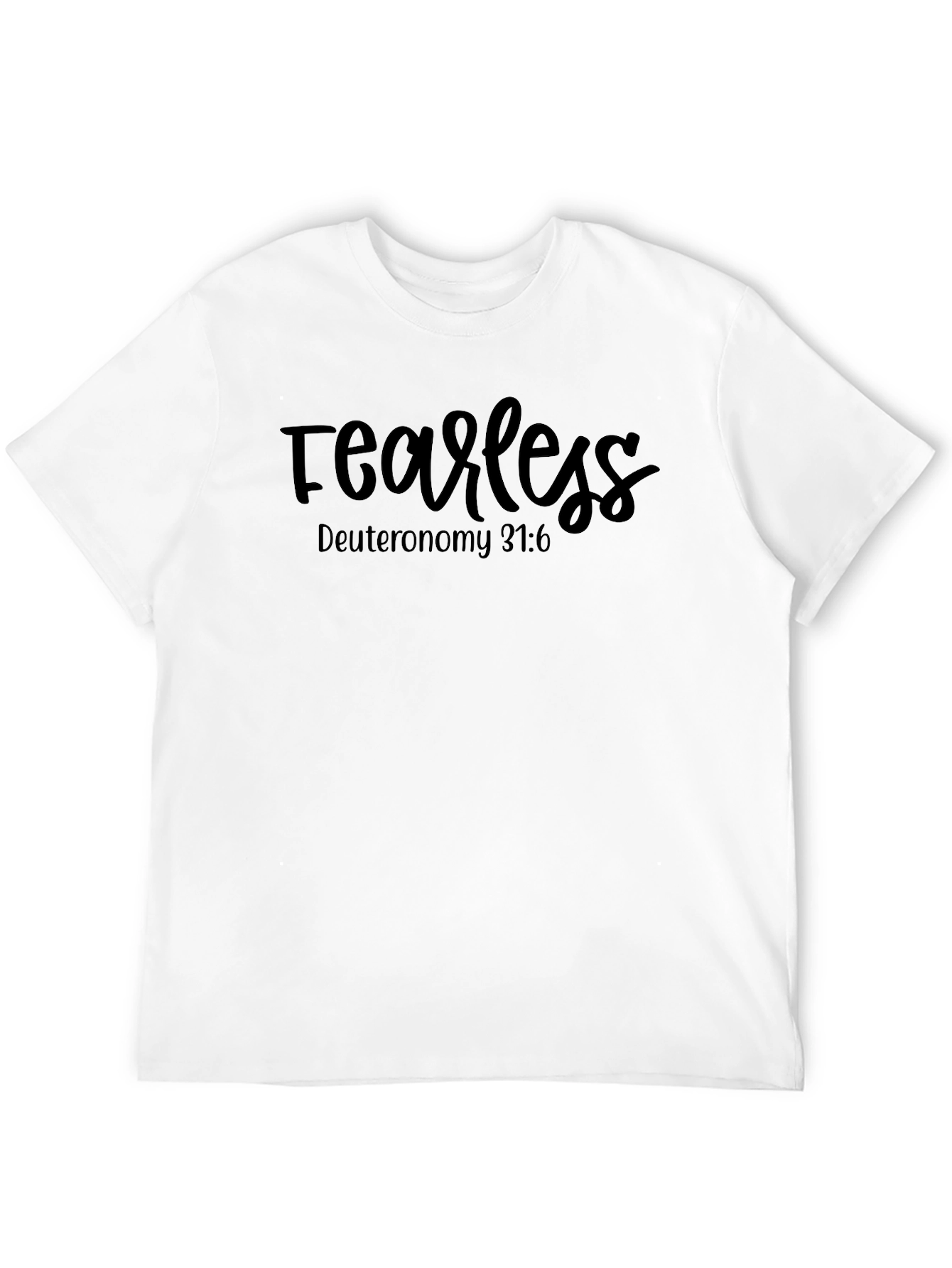 Fearless Deuteronomy 31:6 Black T-Shirt
