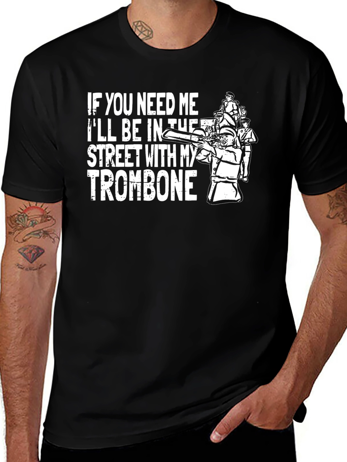 If You Need Me Trombone T-Shirt