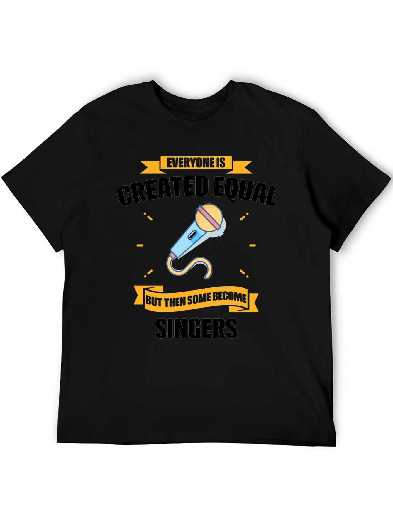 Everyone Is Created Equal Singers T-Shirt
