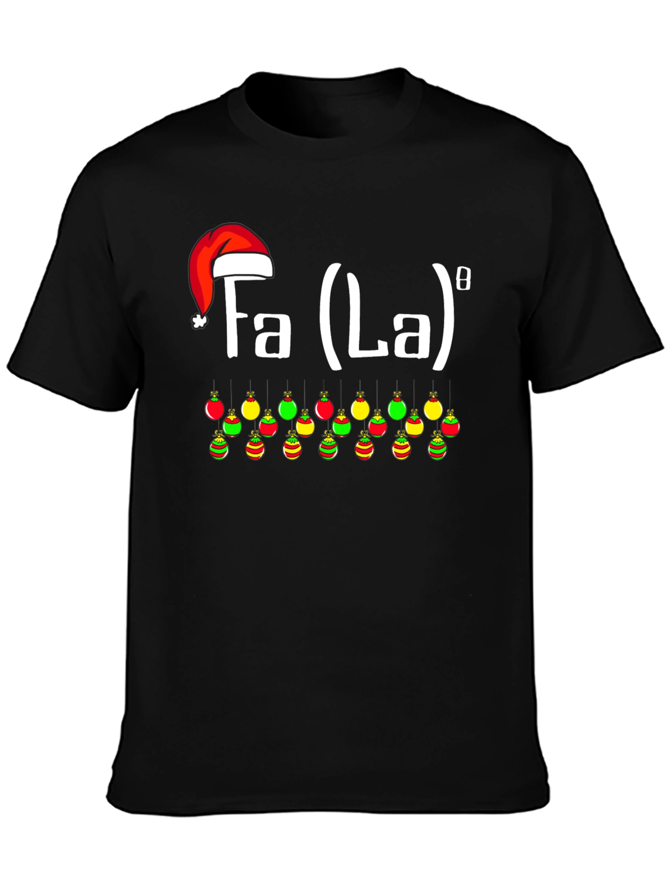 Fa La La La La Funny Holiday T-Shirt