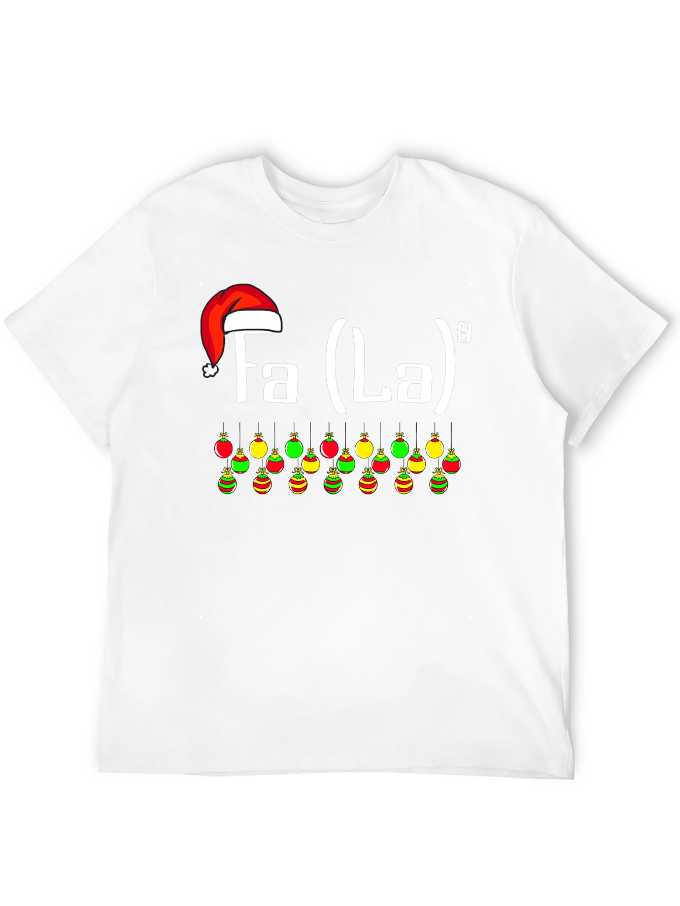 Fa La La La La Funny Holiday T-Shirt