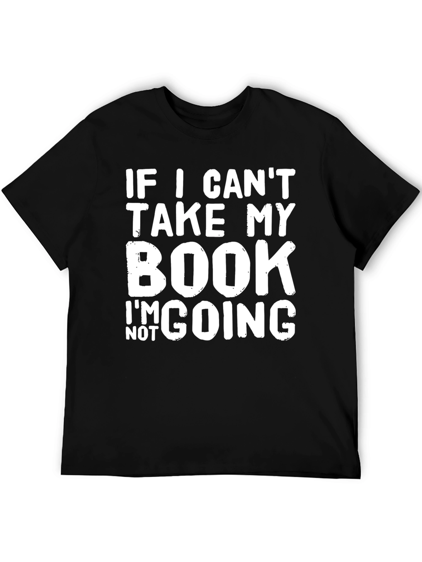 Book Lovers T-Shirt: If I Cant Take My Book...