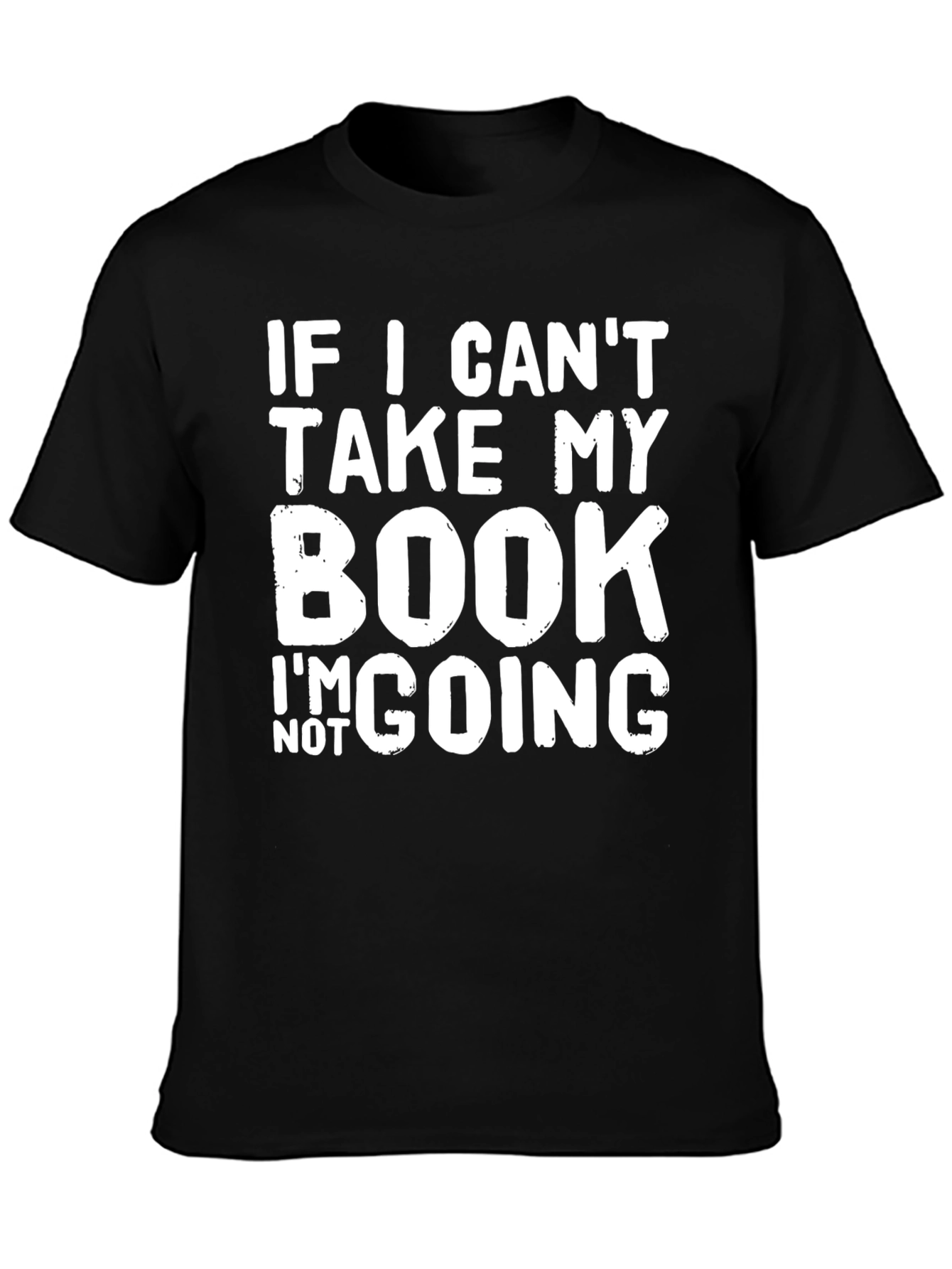 Book Lovers T-Shirt: If I Cant Take My Book...