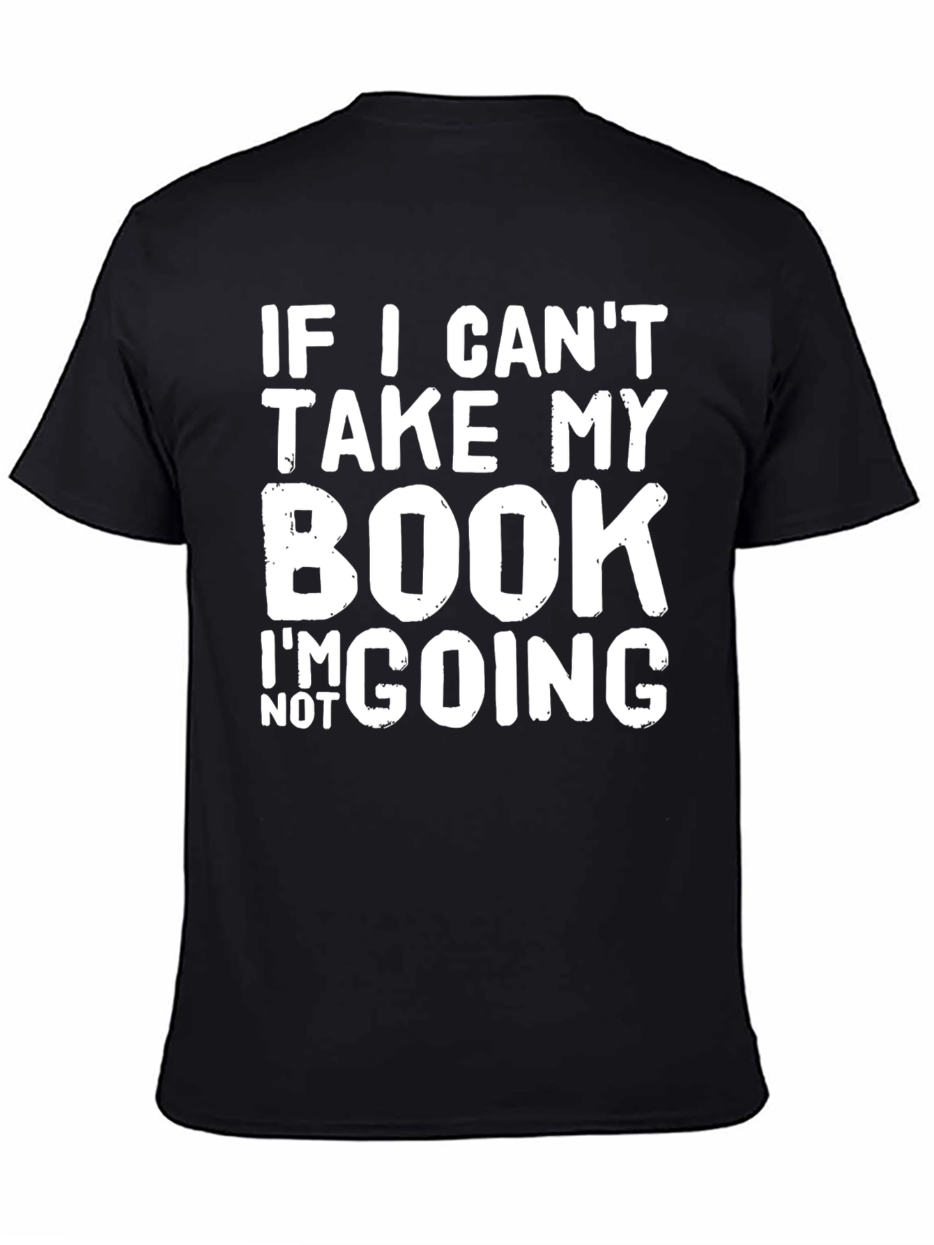 Book Lovers T-Shirt: If I Cant Take My Book...