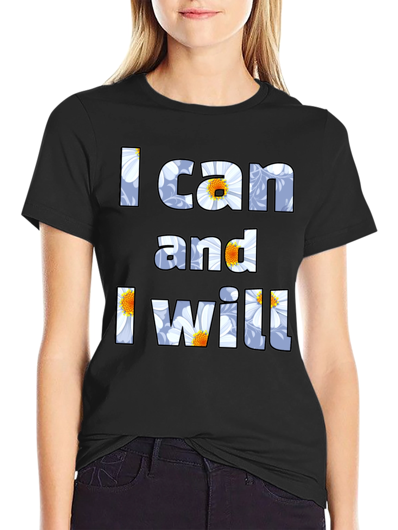 I Can and I Will Floral Graphic T-Shirt