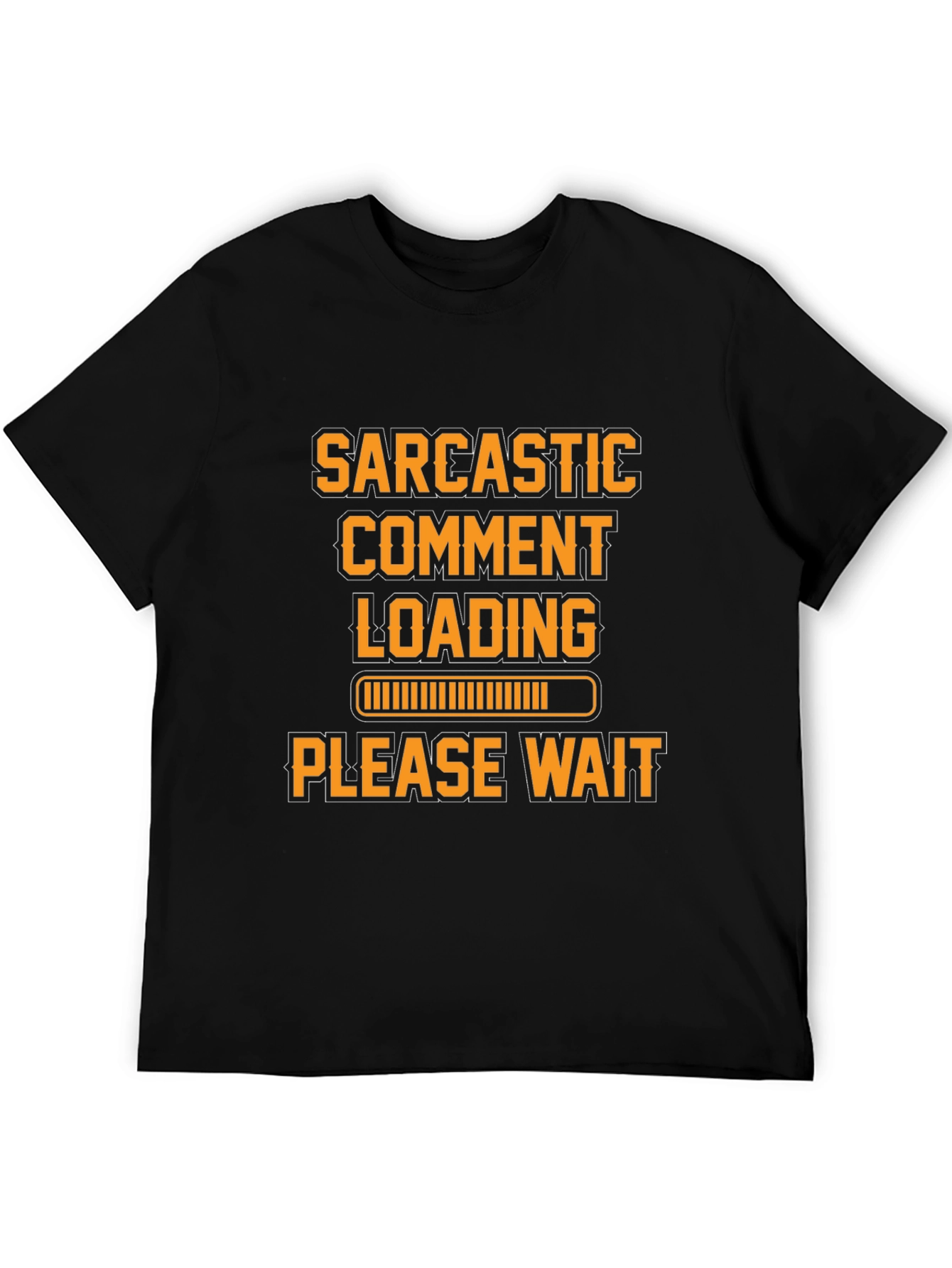Sarcastic Comment Loading Graphic Tee