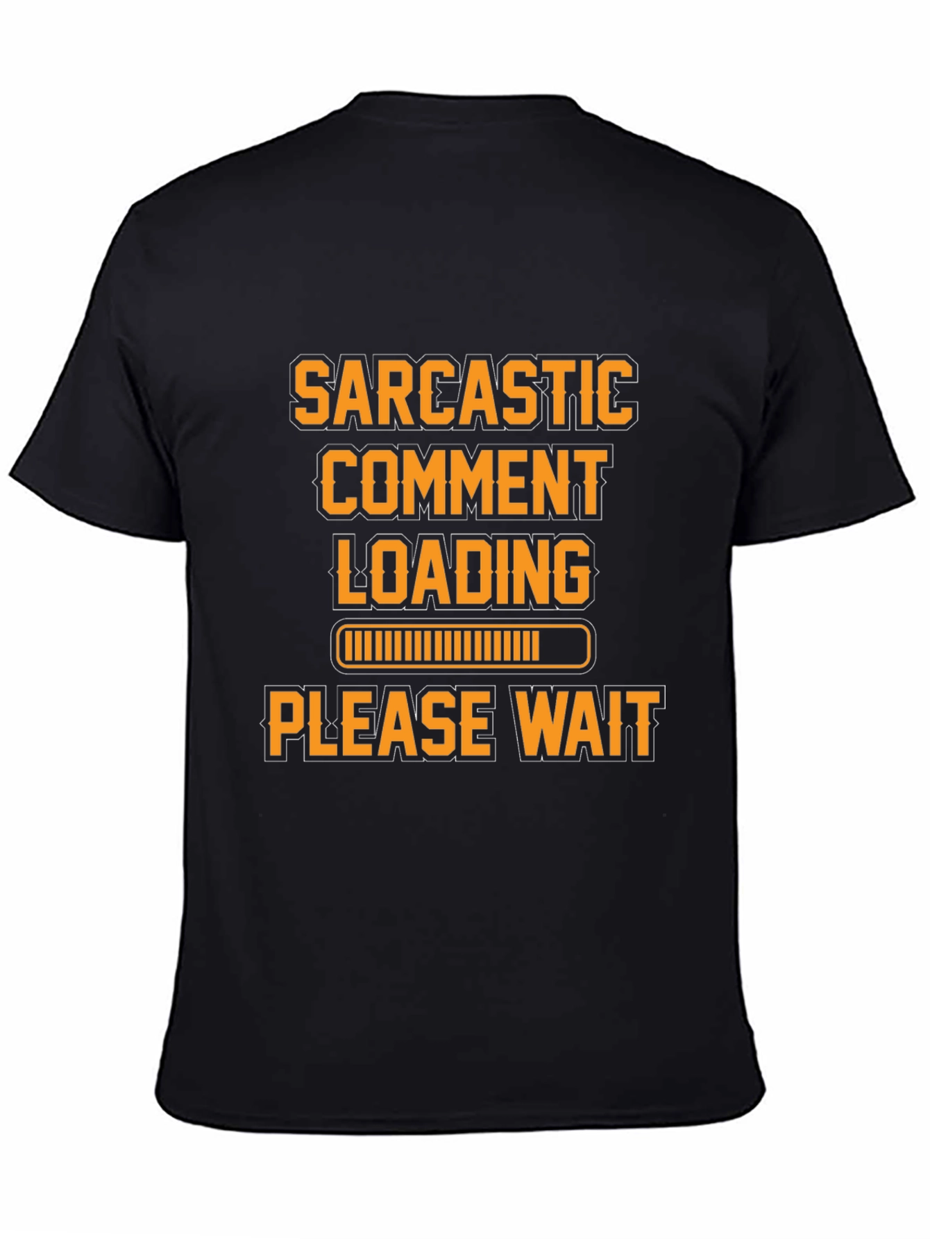 Sarcastic Comment Loading Graphic Tee