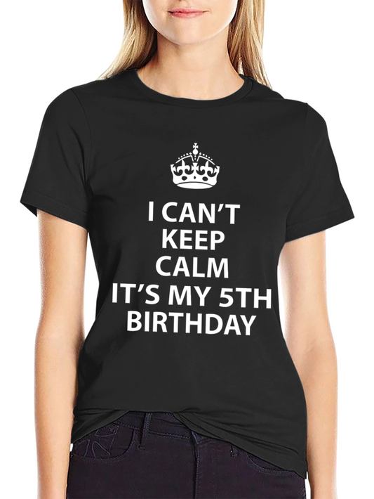 5th Birthday T-Shirt - I Cant Keep Calm