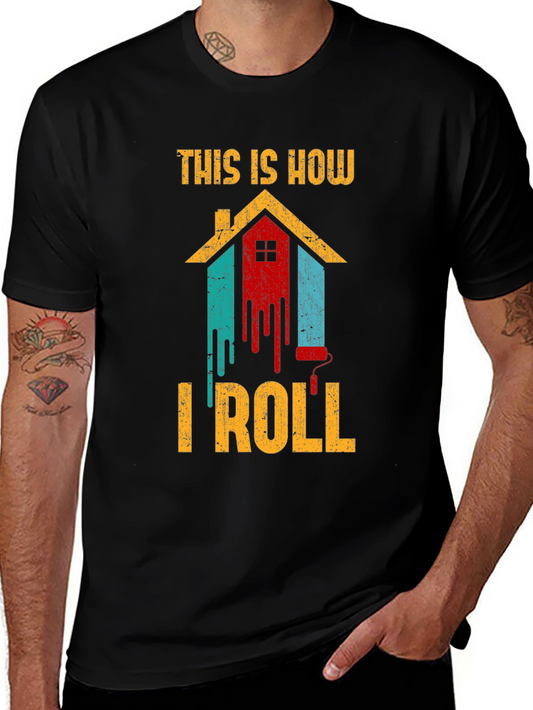 This Is How I Roll Painter T-Shirt