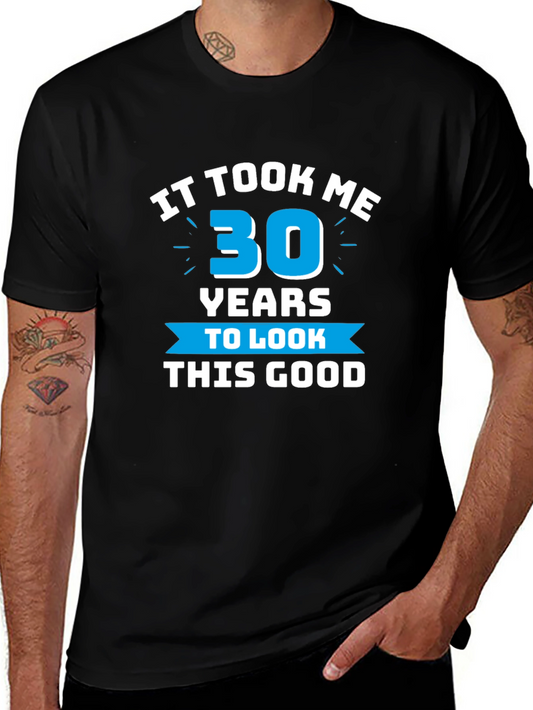It Took Me 30 Years T-Shirt