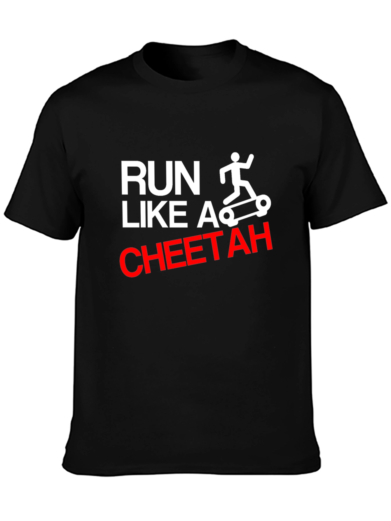 Run Like A Cheetah T-Shirt - Funny Skateboard Tee