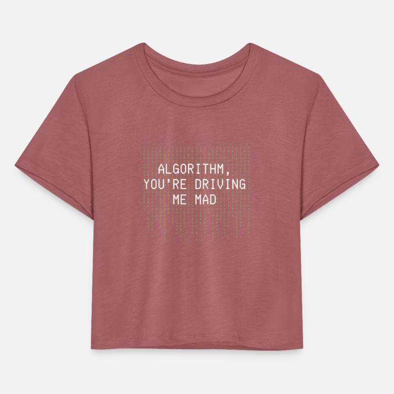 Algorithm Youre Driving Me Mad Funny Coding