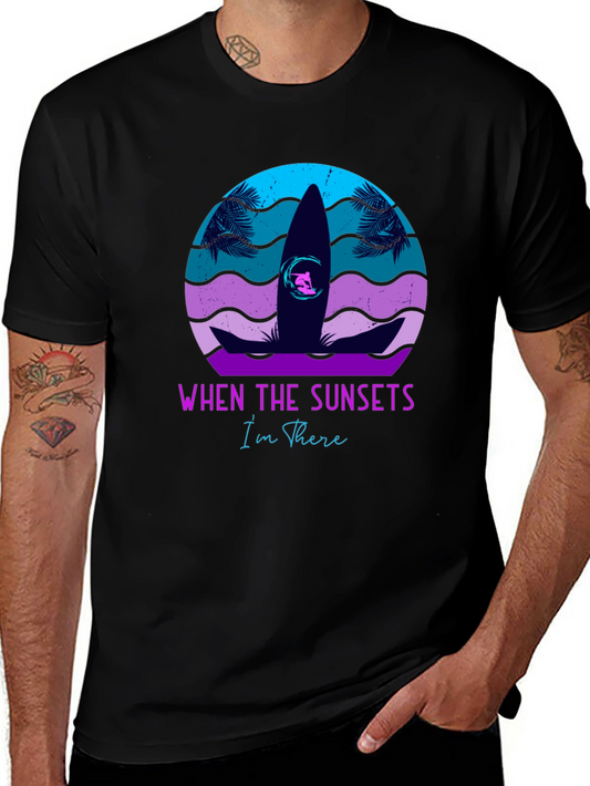 Sunset Surf T-Shirt: When The Sunsets Im There